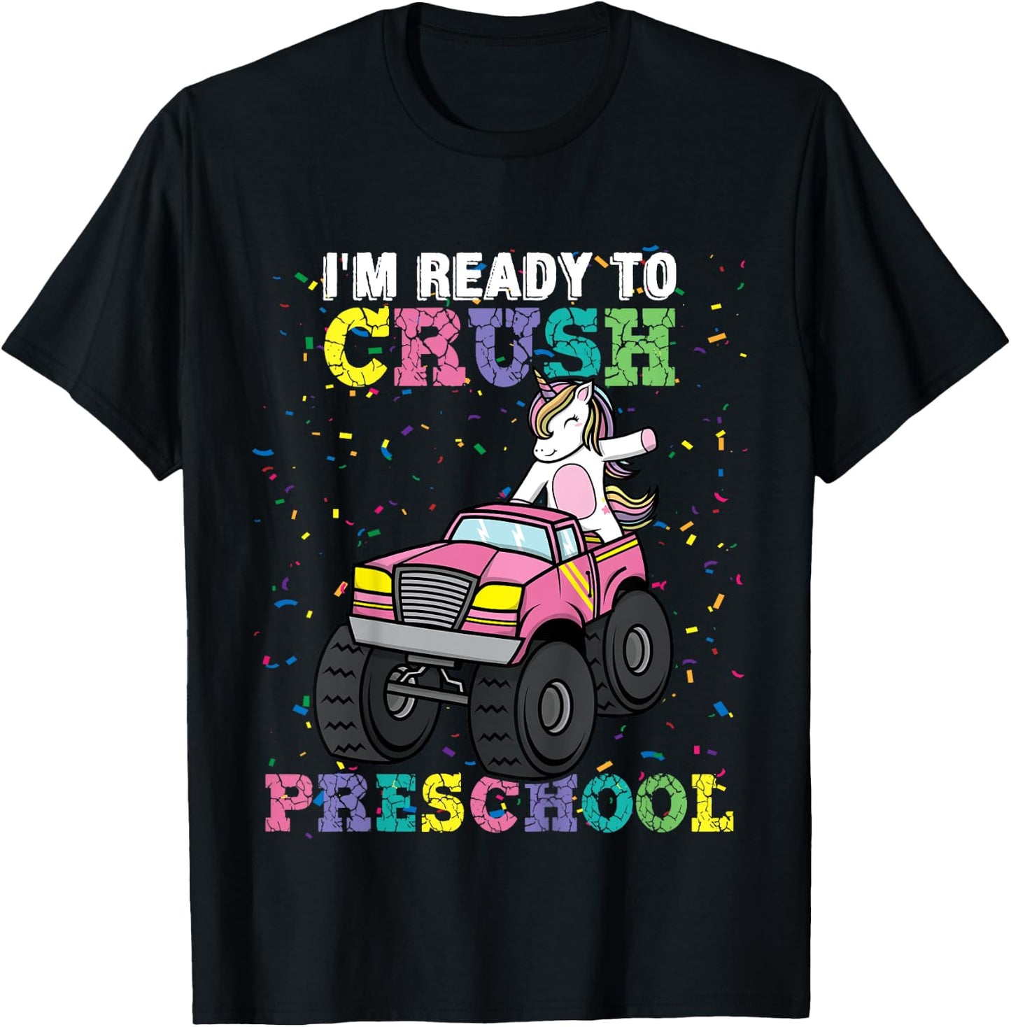 I'm Ready To Crush Preschool Unicorn Monster Truck Girls T-Shirt - T-Shirt | Black