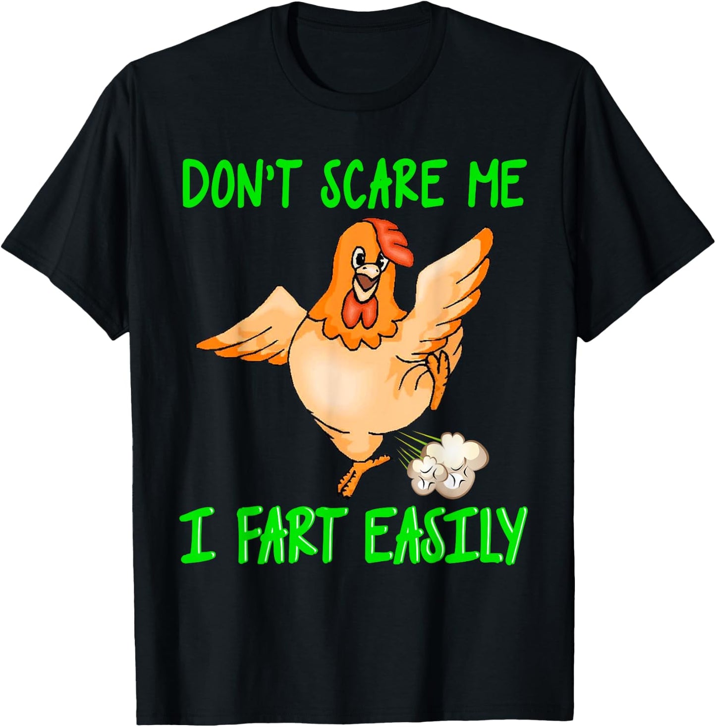 Don't Scare Me I Fart Easily Funny Fart Joke Chicken T-Shirt - T-Shirt | Black