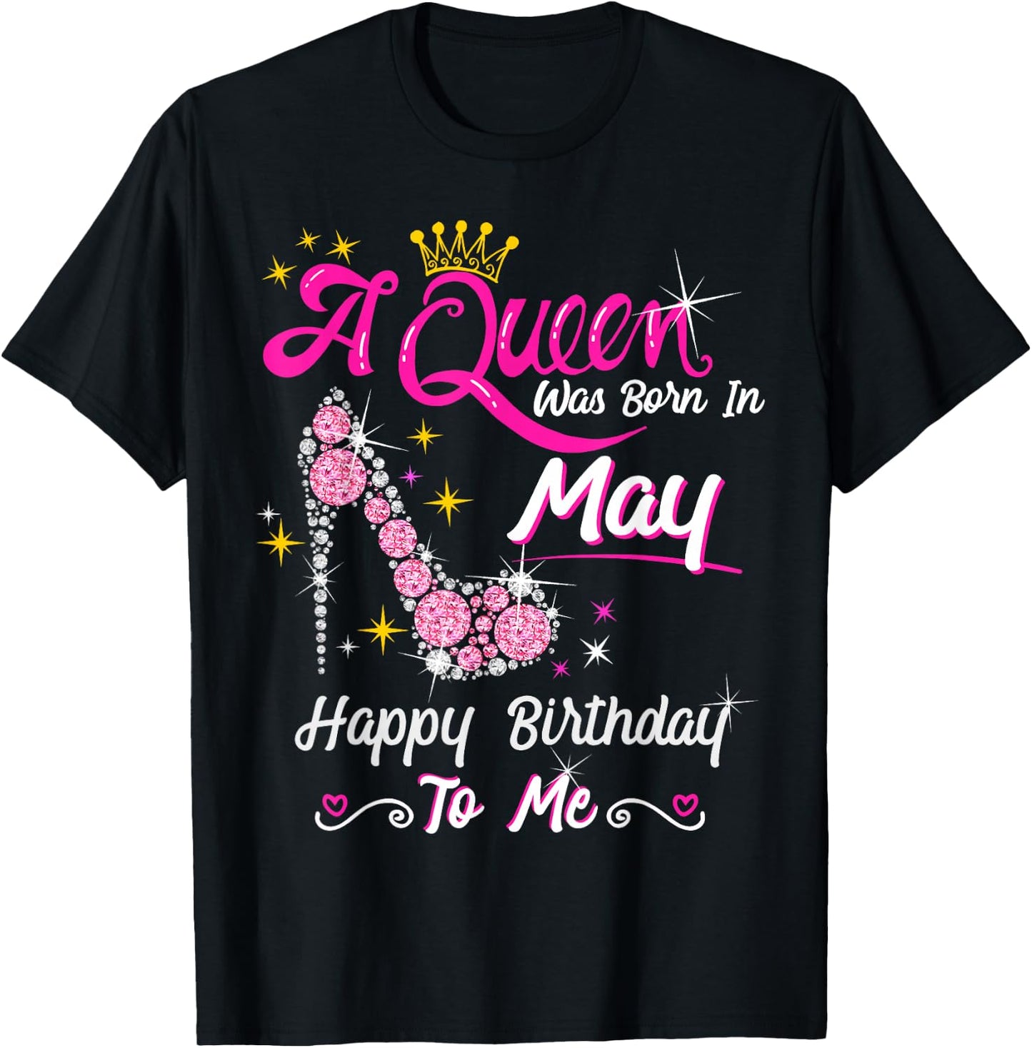 A Queen was Born in May Happy Birthday to Me High Heel T-Shirt - T-Shirt | Black