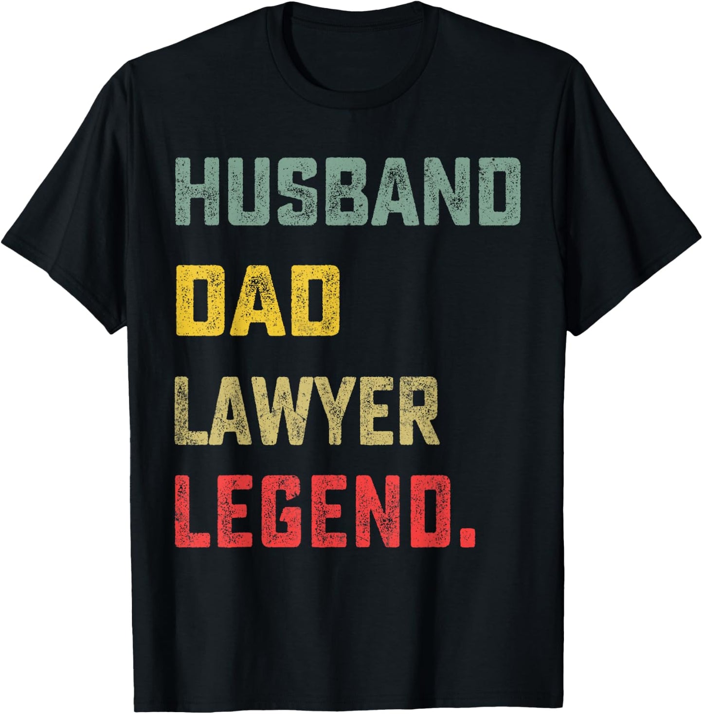 Husband, Dad, Lawyer, Legend Father's Day Funny T-Shirt - T-Shirt | Black