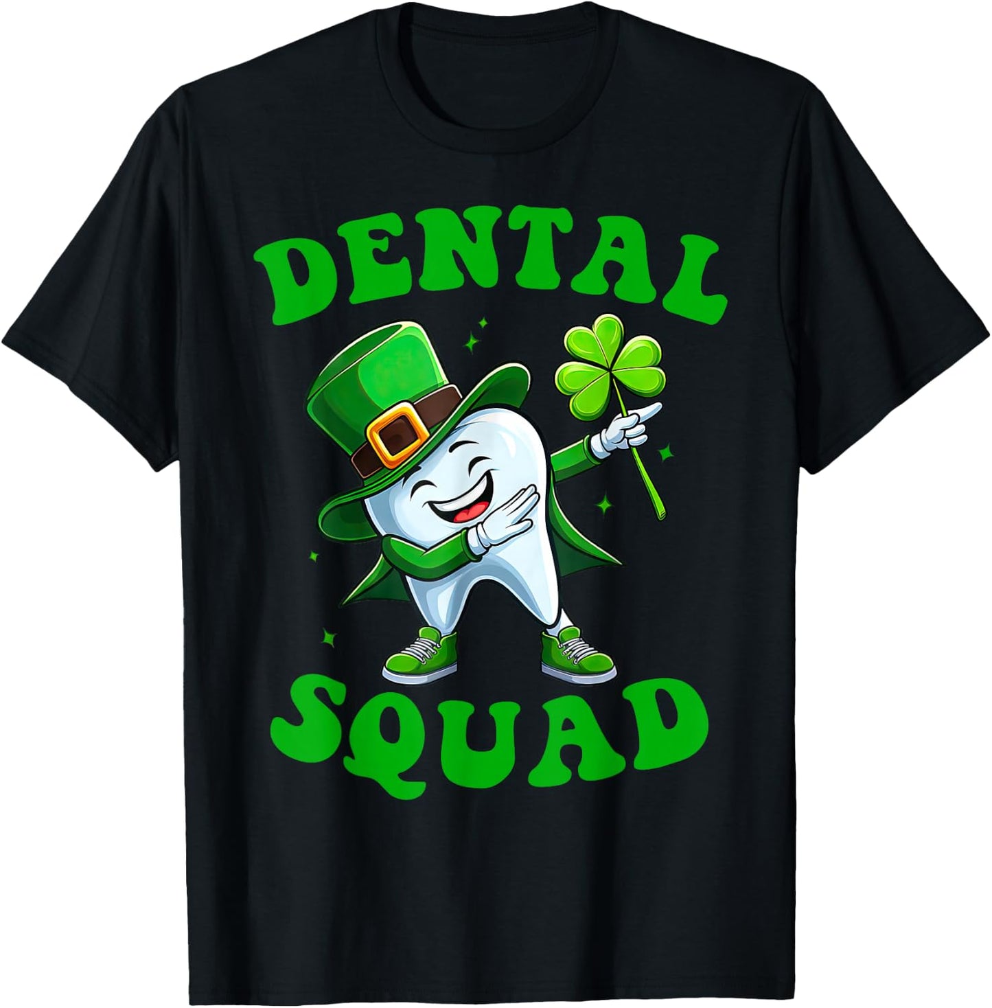 Dabbing Teeth St Patrick Day Dental Squad Irish Dentist T-Shirt - T-Shirt | Black