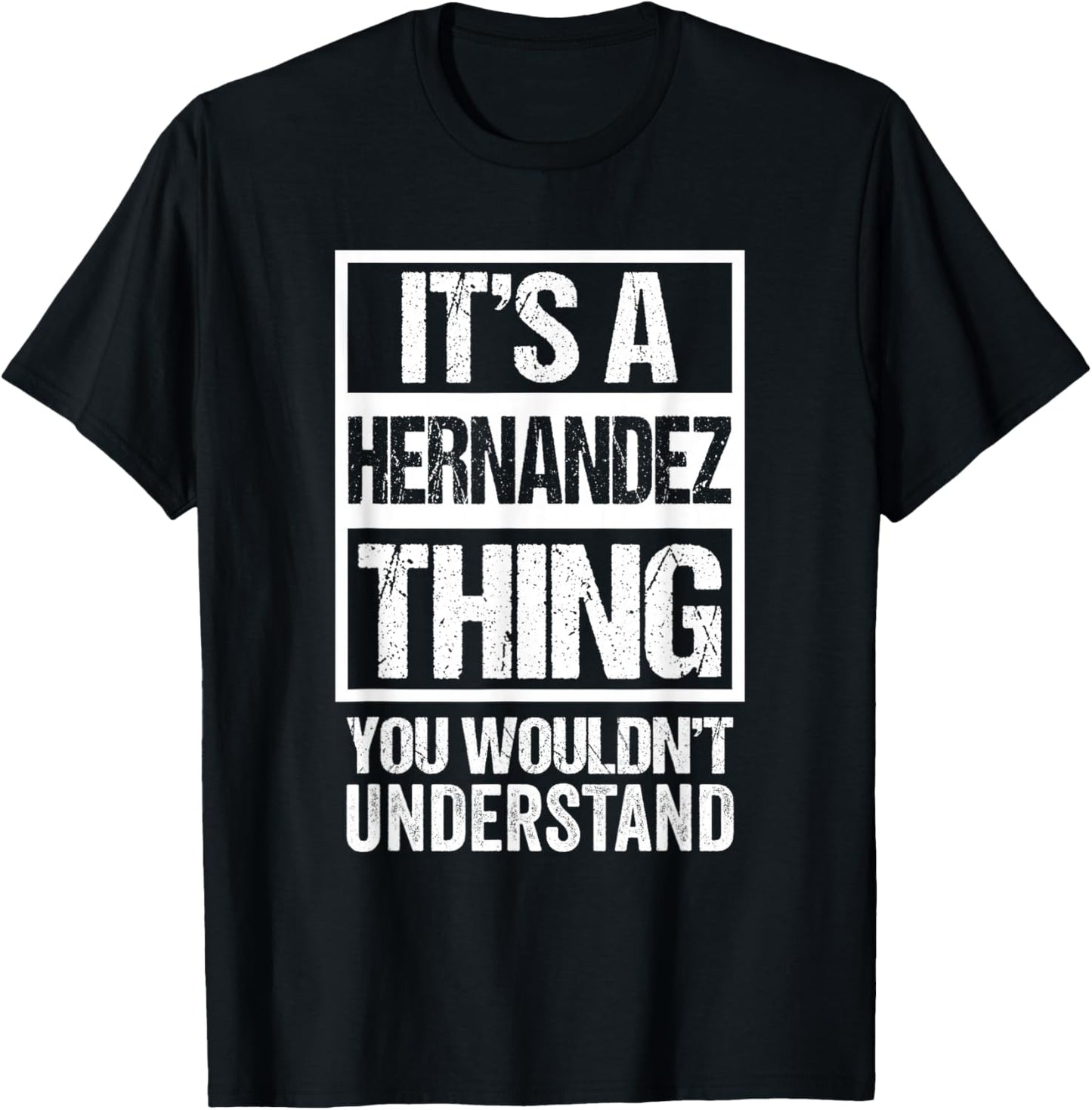It's A Hernandez Thing You Wouldn't Understand T-Shirt - T-Shirt | Black