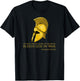 He Who Sweats More In Training Bleeds Less In War - Spartan T-Shirt - T-Shirt | Black