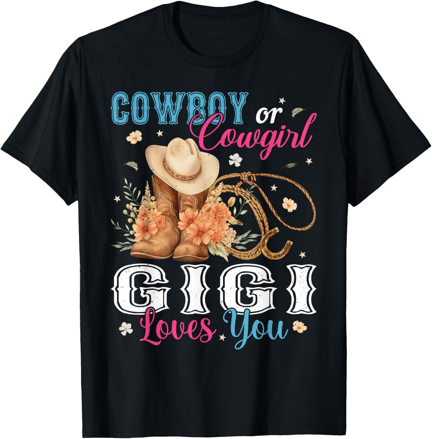 Cowboy Or Cowgirl Gigi Loves You Gender Reveal Party T-Shirt - T-Shirt | Black