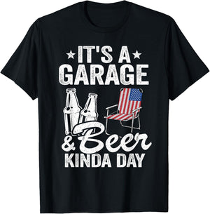 It's A Garage & Beer Kinda Day 4th Of July Garage Drinker T-Shirt - T-Shirt | Black