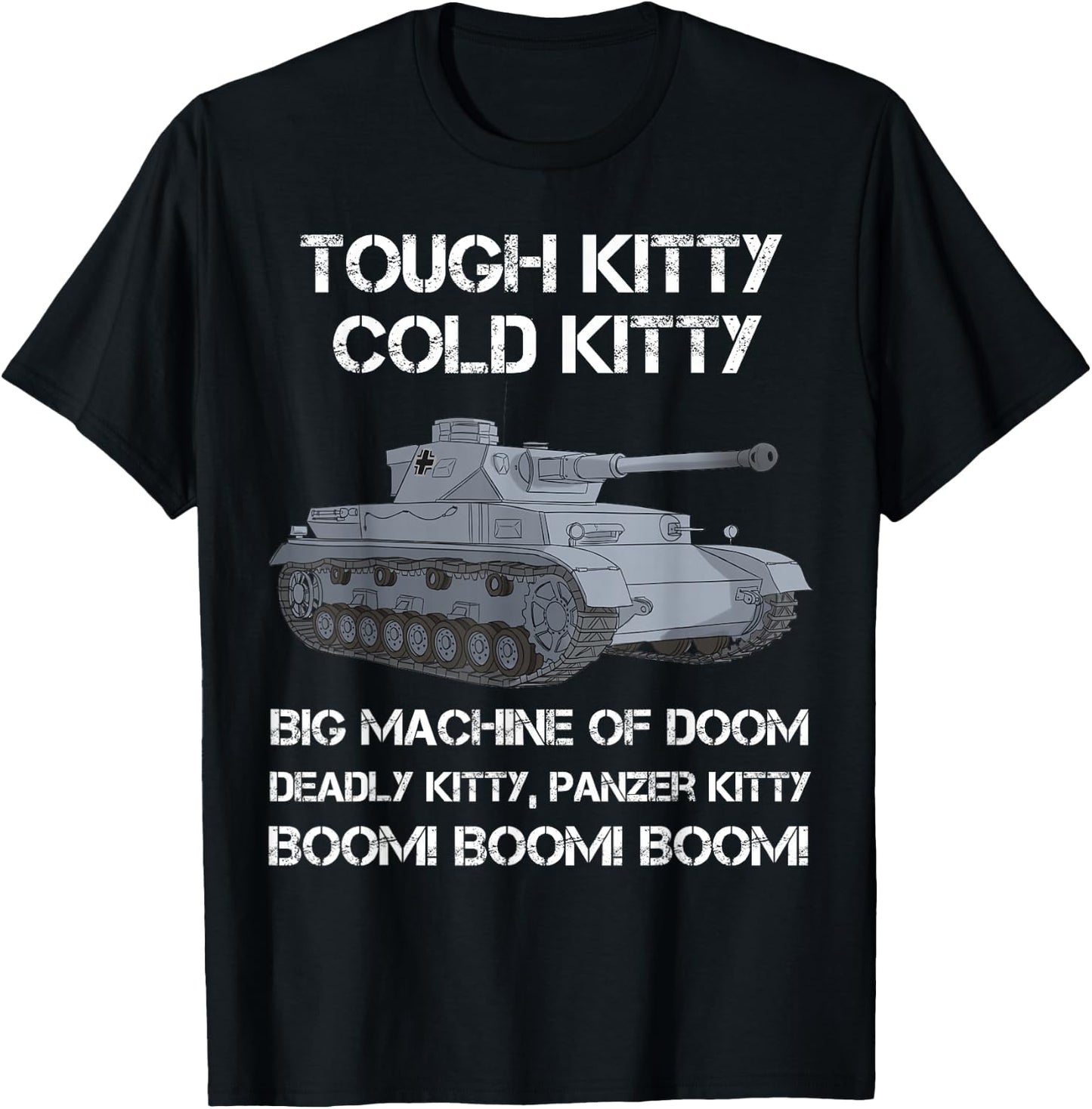 Tiger Panzer Tank Meme Tough Kitty Cold Kitty WW2 German T-Shirt - T-Shirt | Black