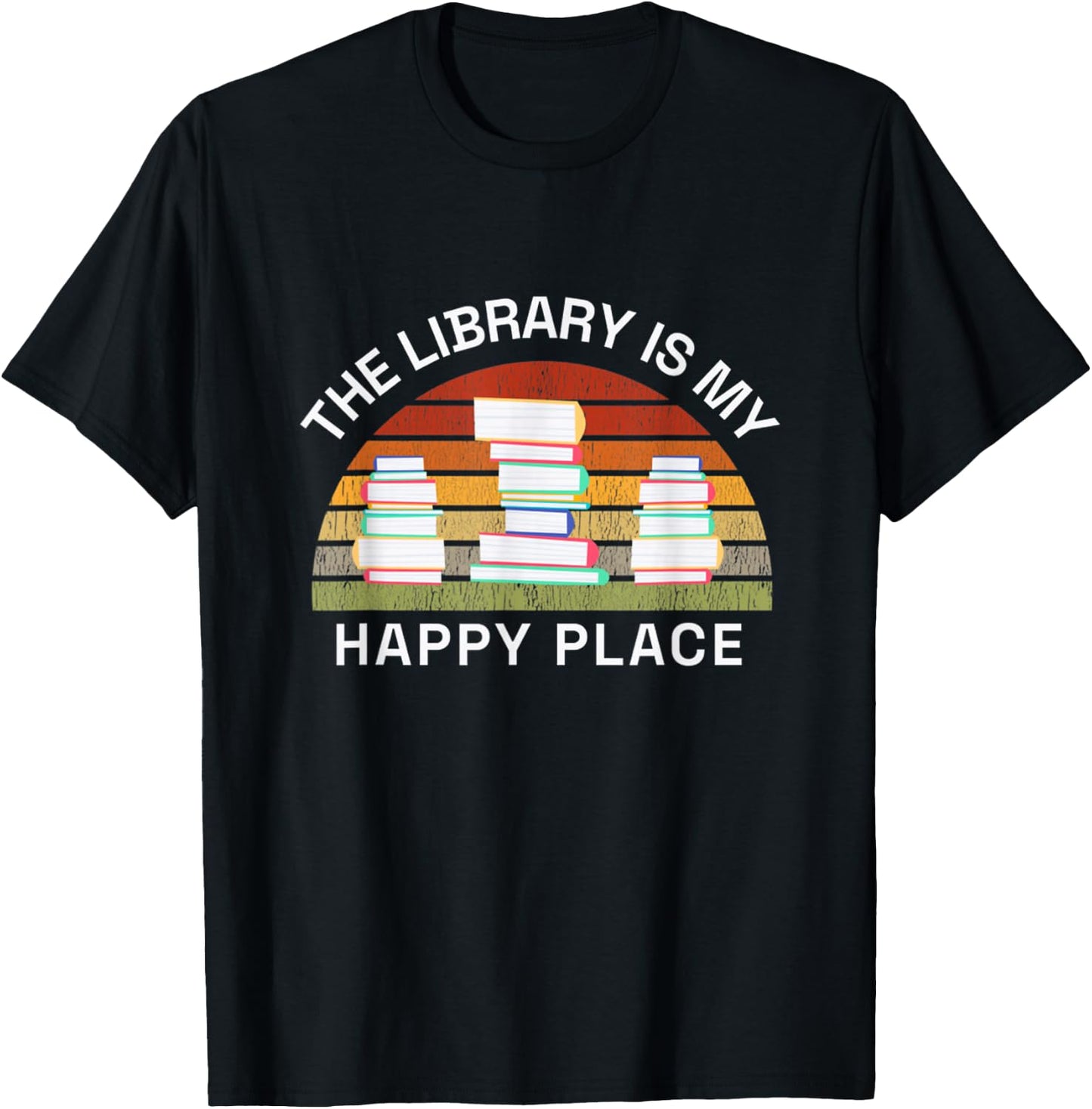 Librarian The Library Is My Happy Place Reading Books Reader T-Shirt - T-Shirt | Black