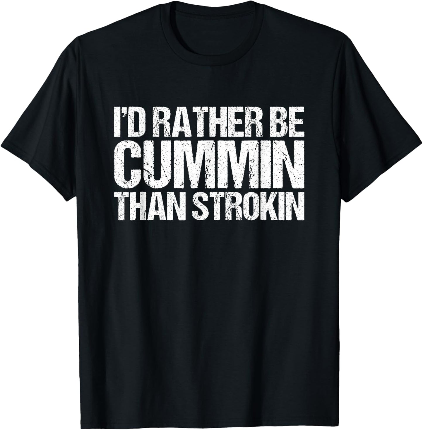 I would rather be Cummin than Strokin Diesel T-Shirt - T-Shirt | Black