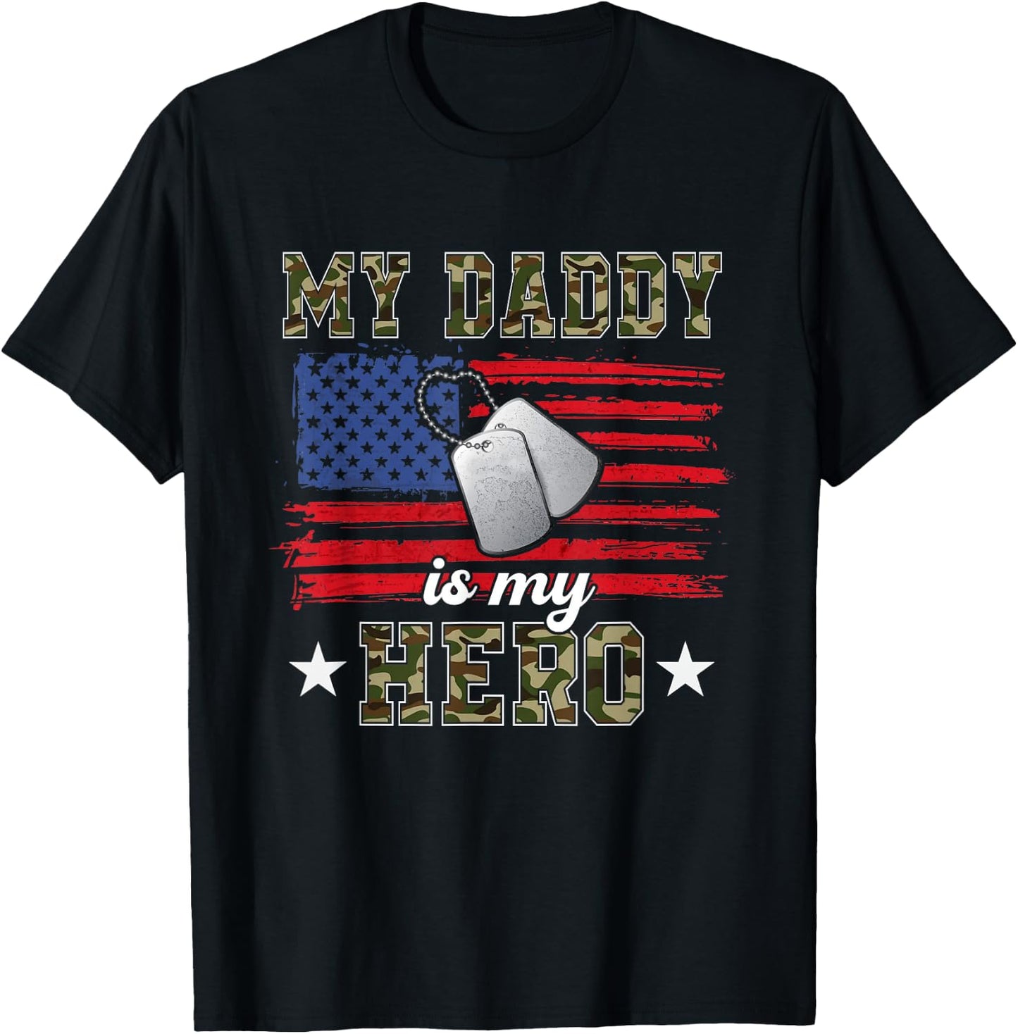 My Daddy is My Hero Military Dad American Flag Army Proud Ar T-Shirt - T-Shirt | Black