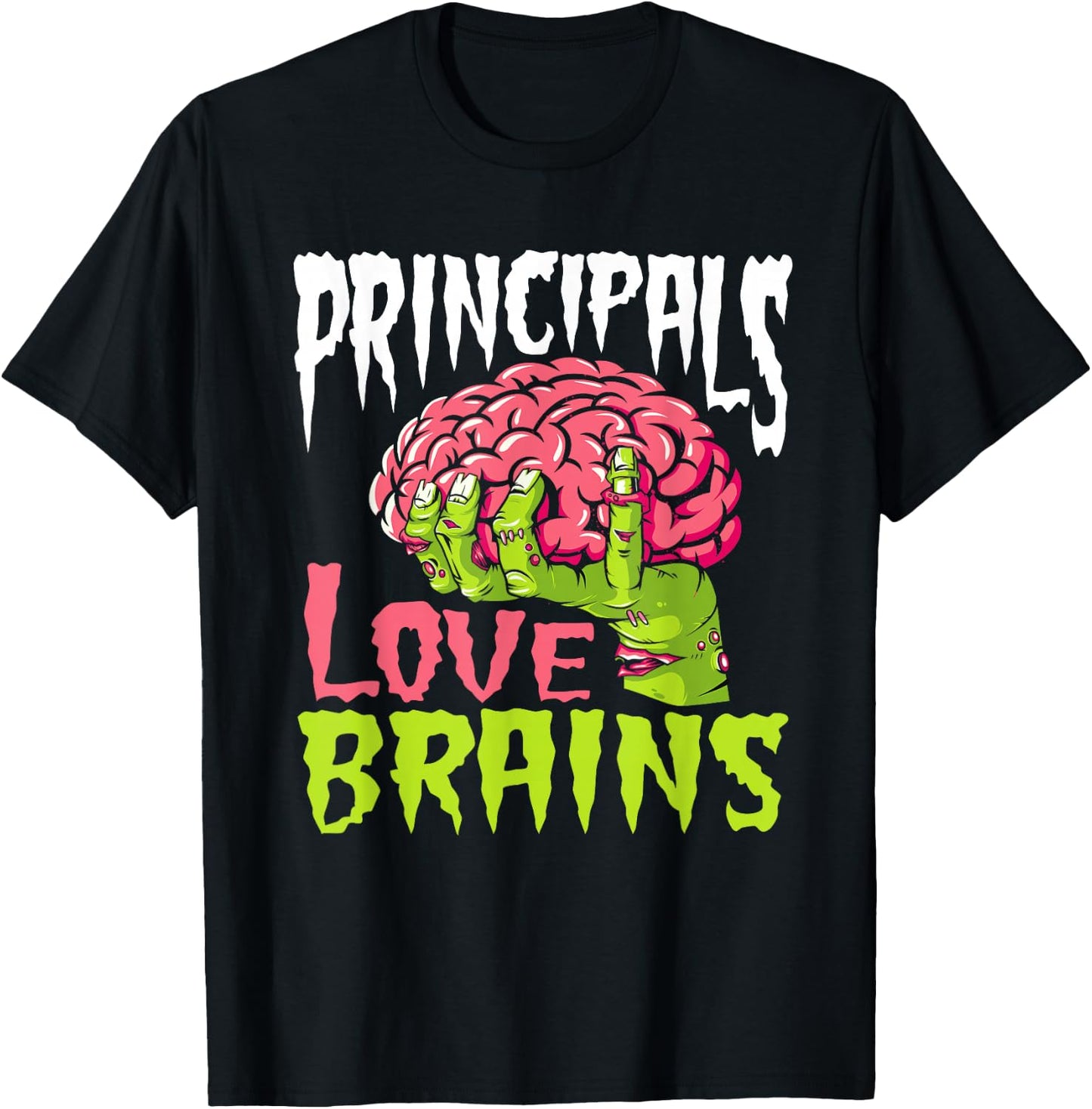 School Principals Love Brains Zombie Teacher Funny Halloween Men Women Kids T-Shirt - T-Shirt | Black