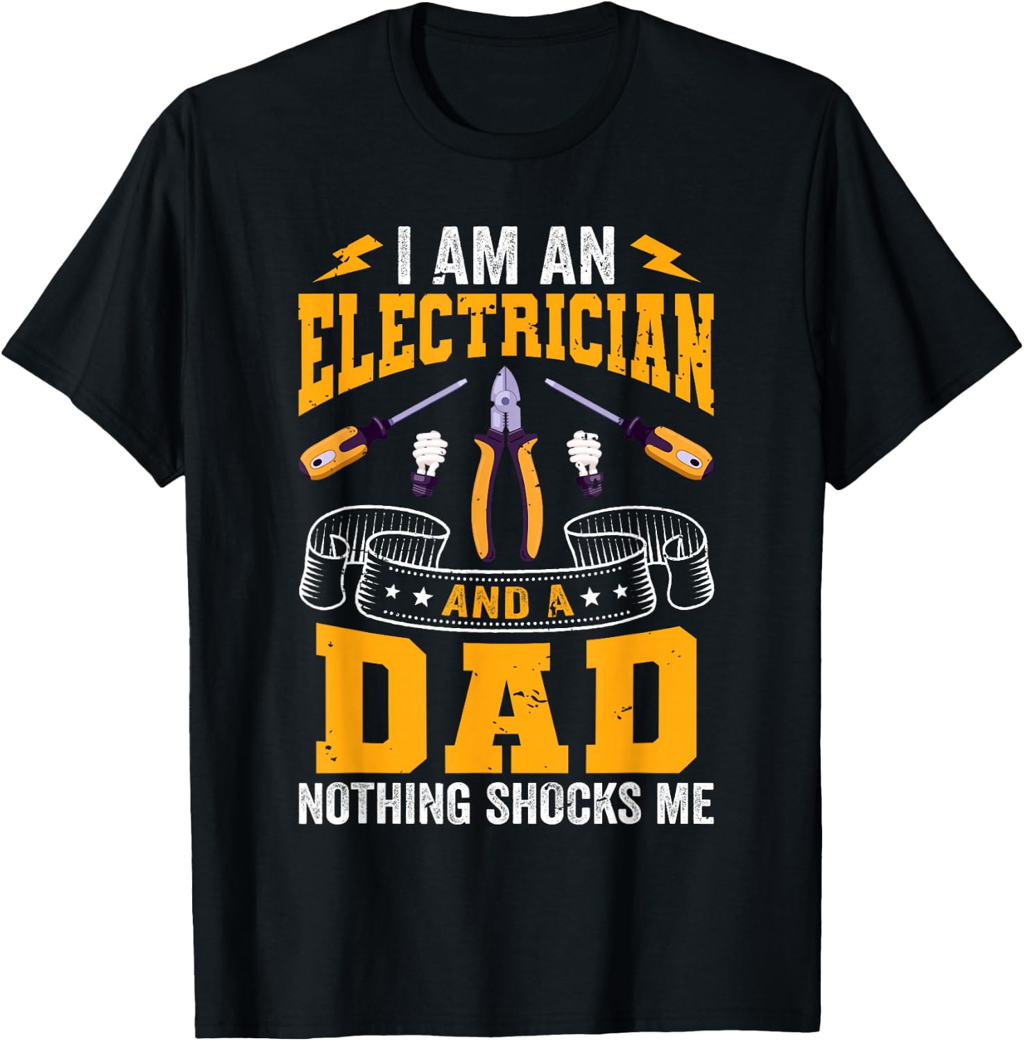 I'm An Electrician And A Dad Nothing Shock Me Electrical T-Shirt - T-Shirt | Black