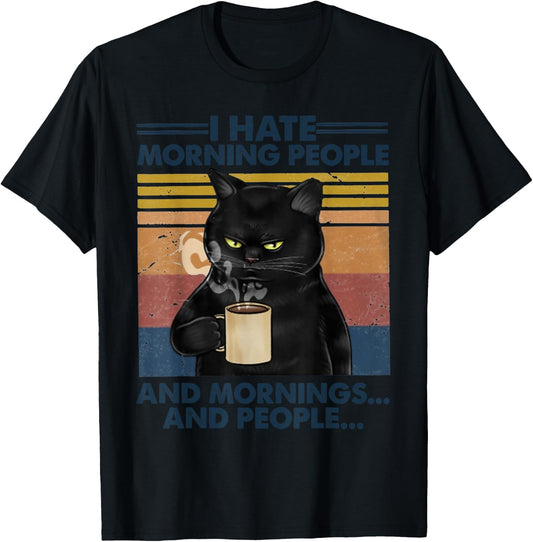 Grumpy Black Cat Drinking Coffee I Hate Morning People Women T-Shirt - T-Shirt | Black