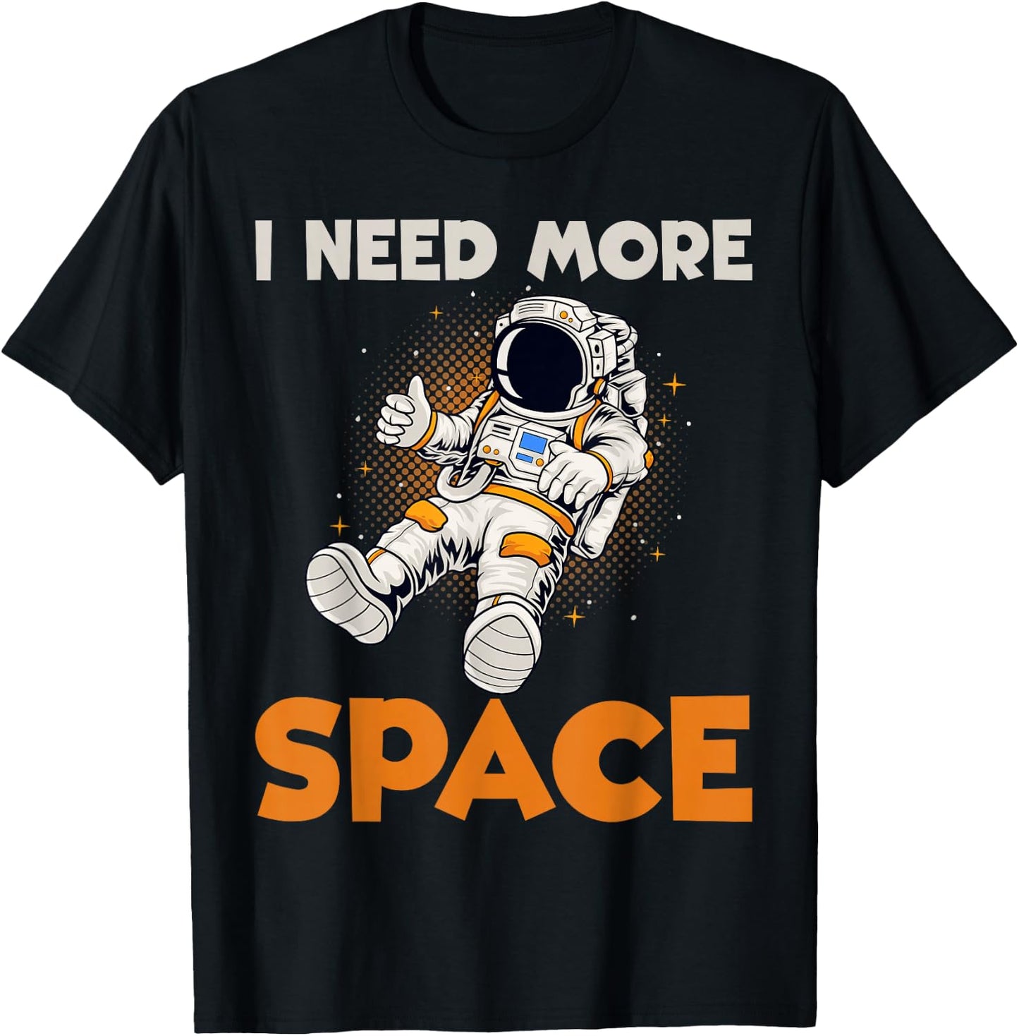 I need more Space Astronaut T-Shirt - T-Shirt | Black
