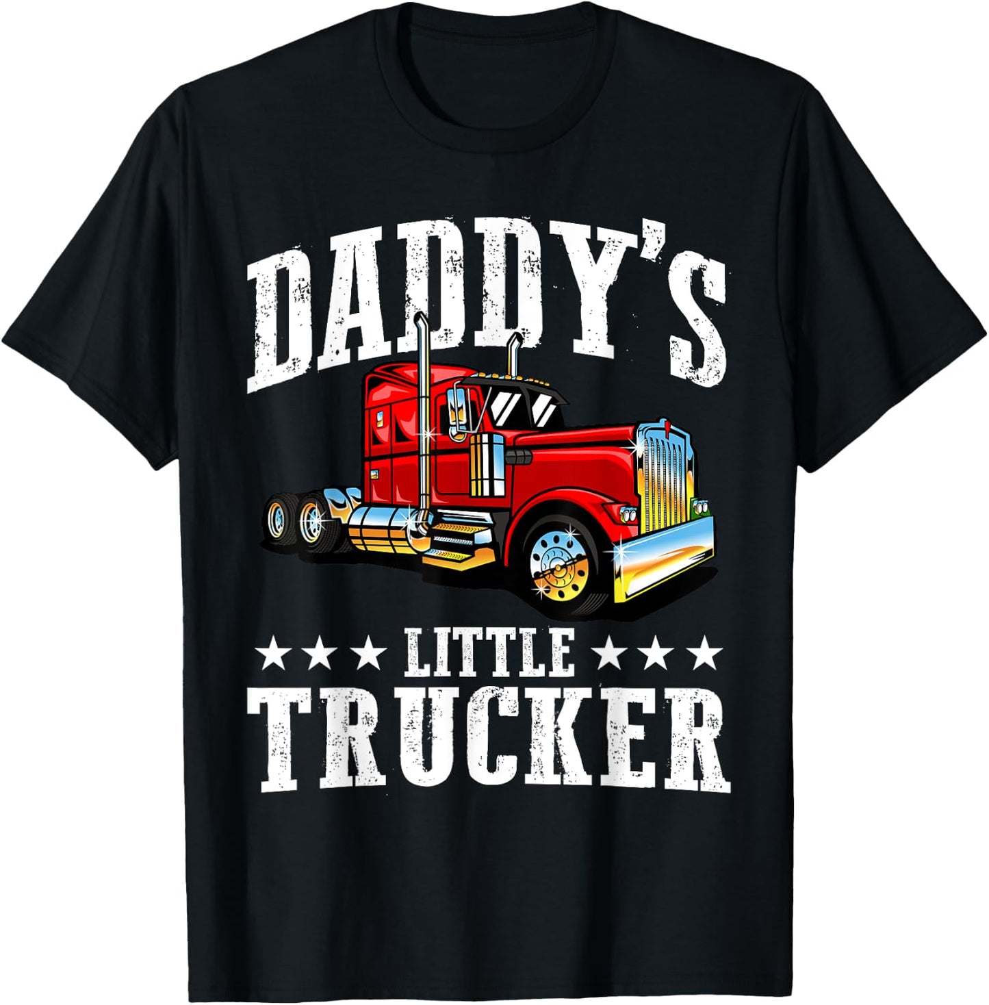 Daddy's Little Trucker - Semi Truck Driver Trucking T-Shirt - T-Shirt | Black