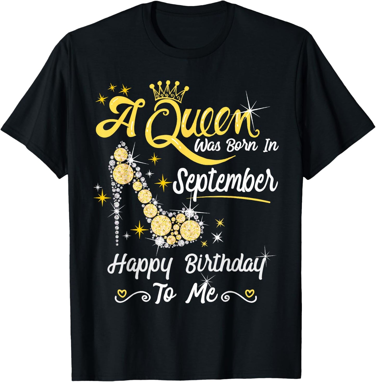 Queen was Born in September Cute Funny Happy Birthday Gift T-Shirt - T-Shirt | Black