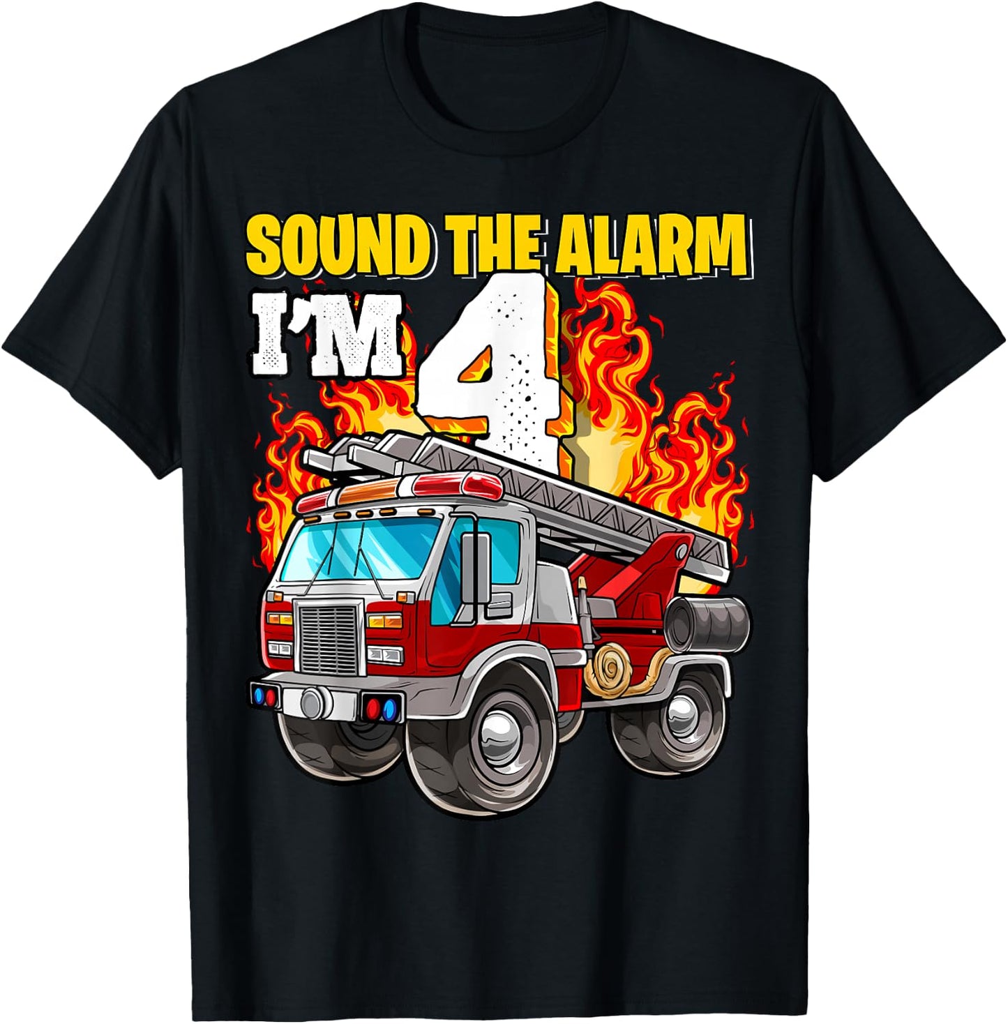 Sound the Alarm I'm 4 4th Birthday Fireman Firetruck Boys T-Shirt - T-Shirt | Black