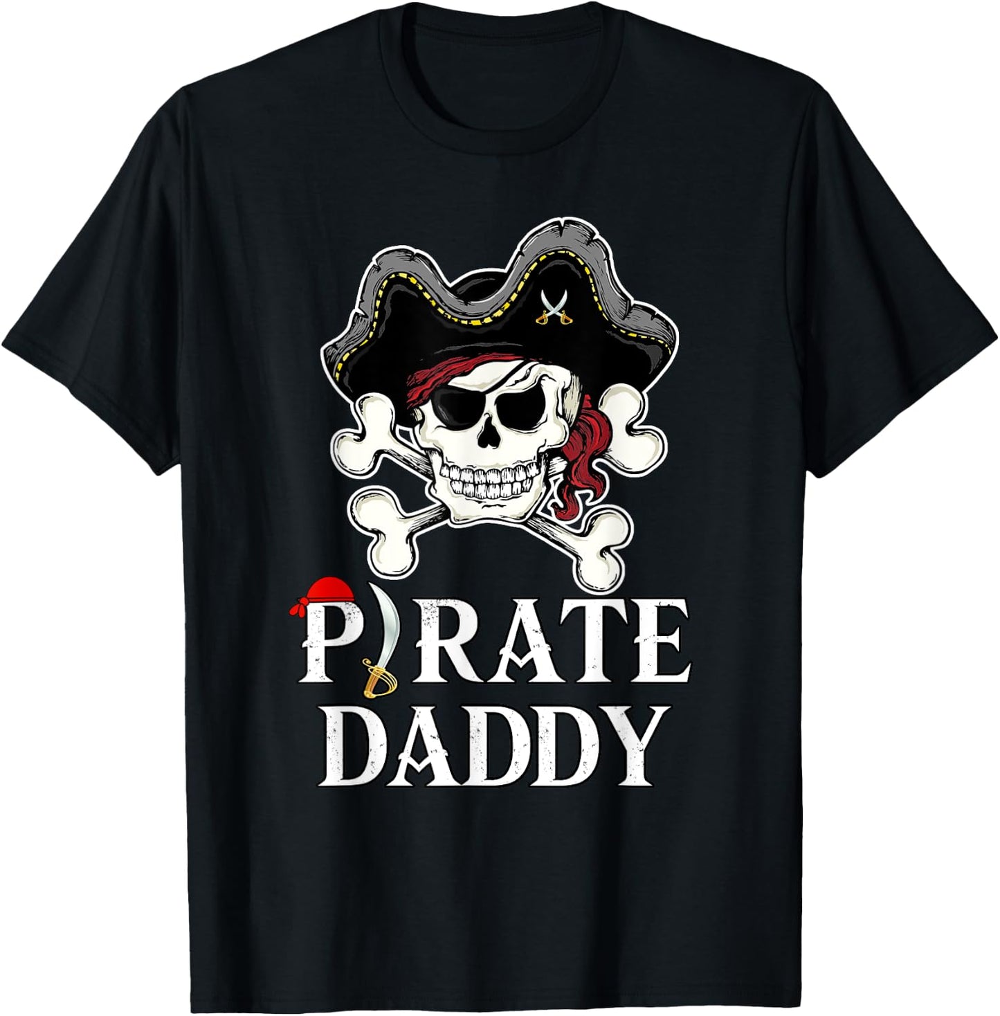 Pirate Daddy Costume Pirate Dad T-Shirt - T-Shirt | Black