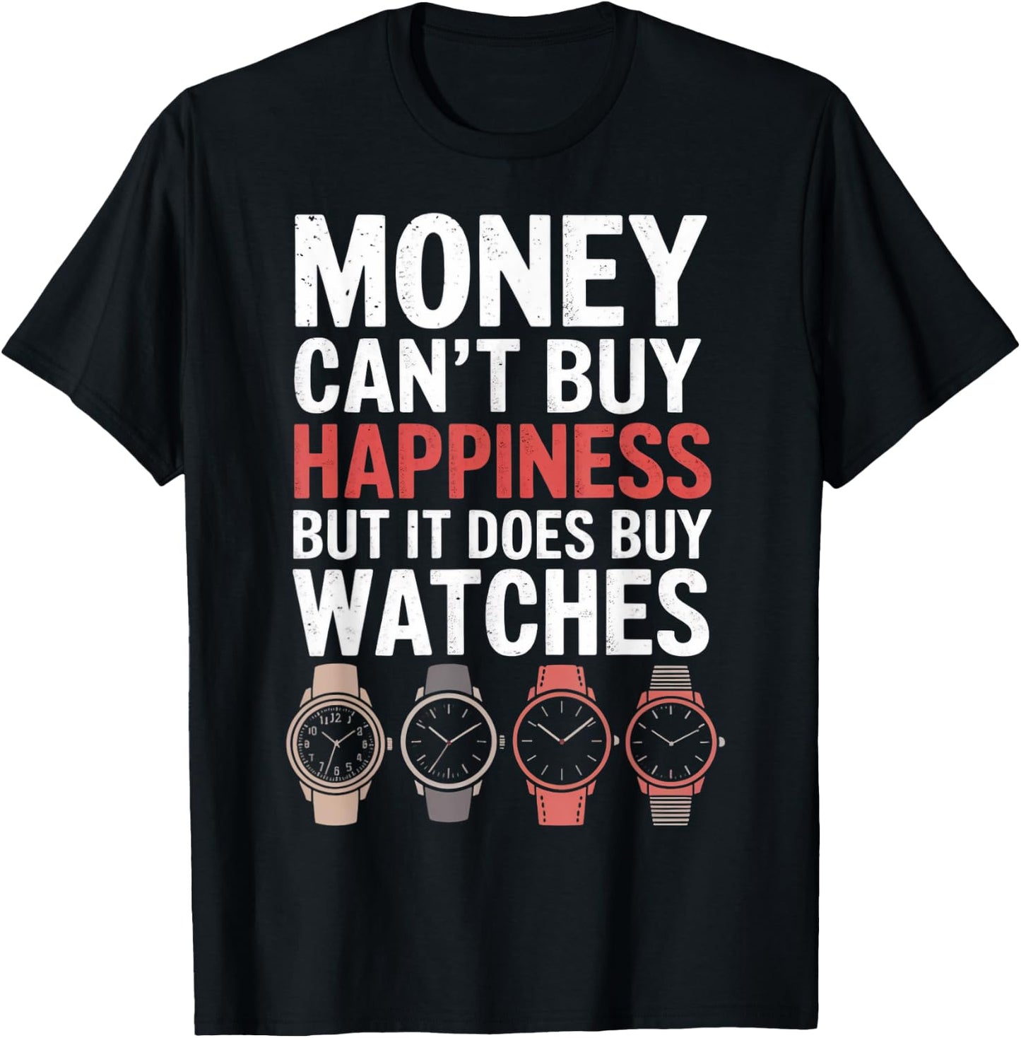 It Does Buy Watches Watch Collecting Watch Collector T-Shirt - T-Shirt | Black