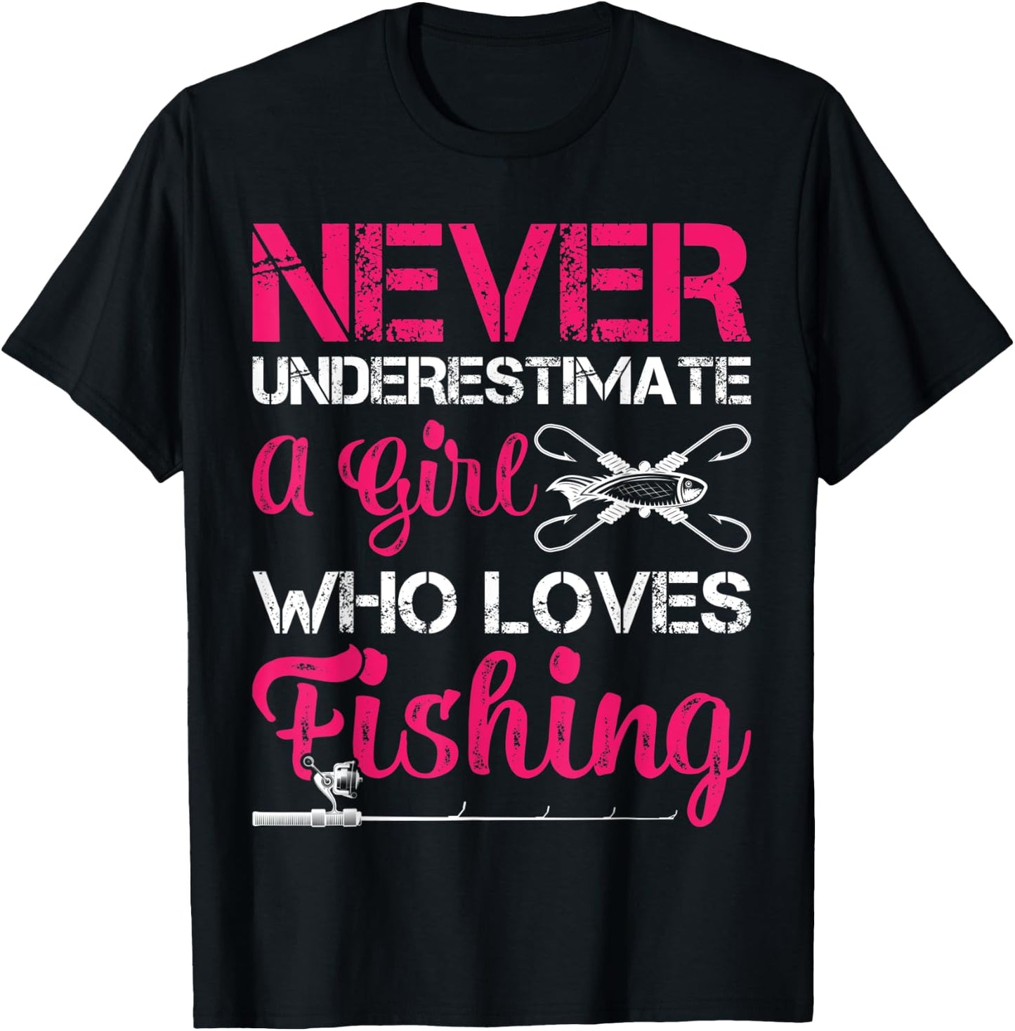 Never Underestimate A Girl Who Loves Fishing T-Shirt - T-Shirt | Black