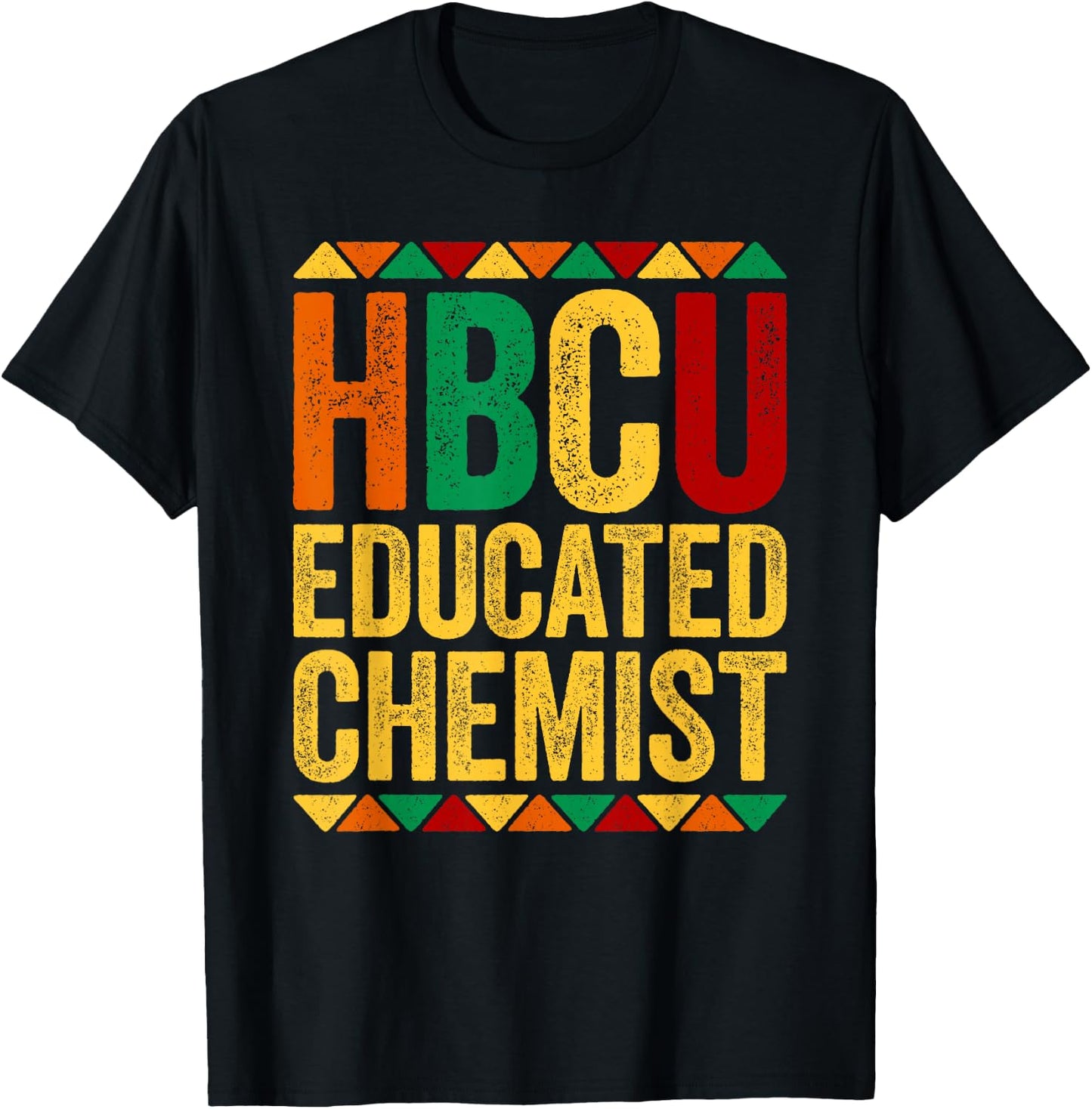 HBCU Educated Chemist Shirt Historical Black T-Shirt - T-Shirt | Black