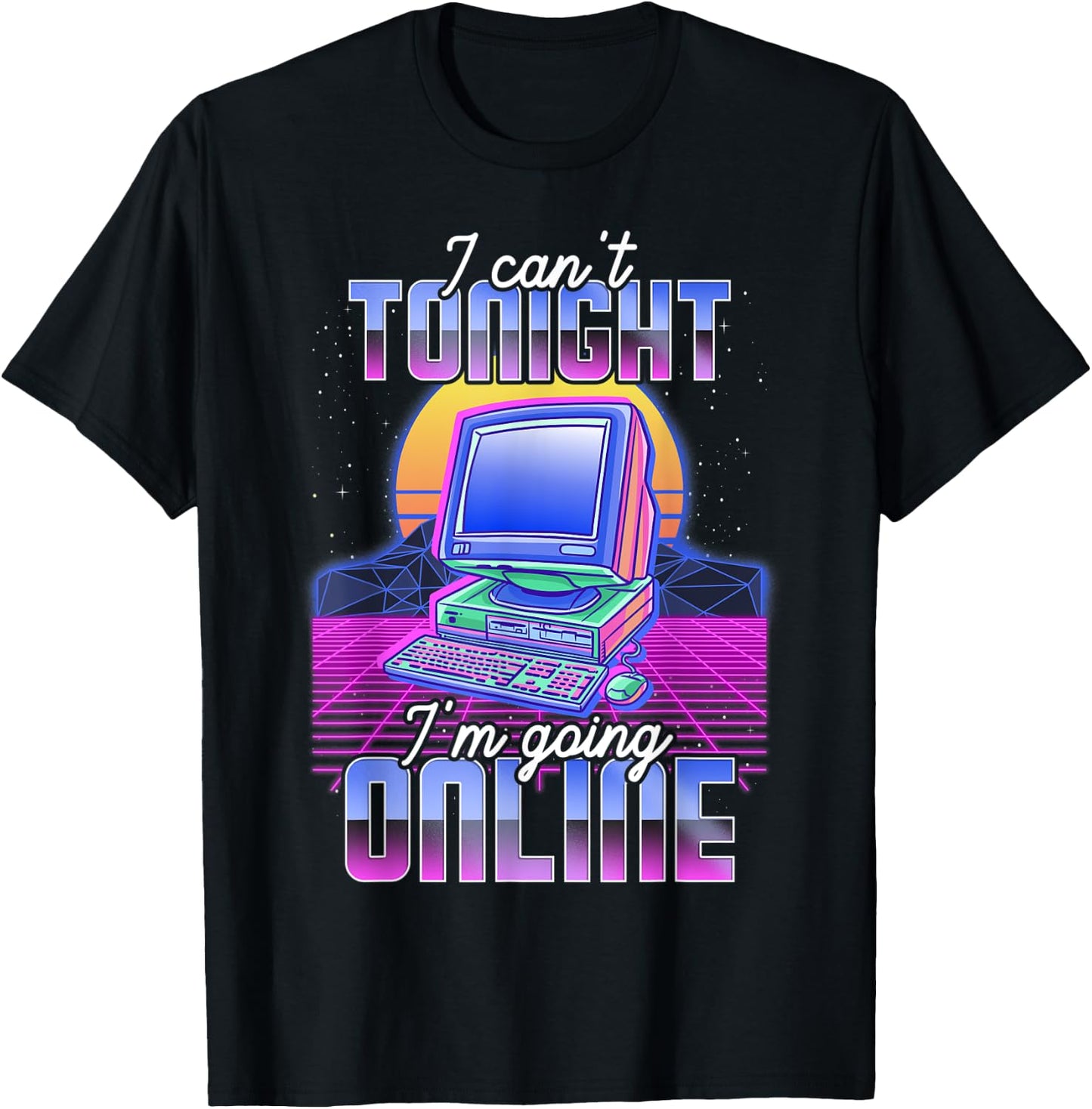 I Cant Tonight Im Going Online Funny Internet Gear Vaporwave Funny Computer Retro Internet Culture Meme PC Joke Black T-Shirt - T-Shirt | Black