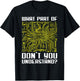 "What Part Of This Don't You Understand?" Funny Electronics T-Shirt - T-Shirt | Black