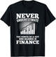 Unterschätze nie das Finanzfach Studien Gift T-Shirt - T-Shirt | Black