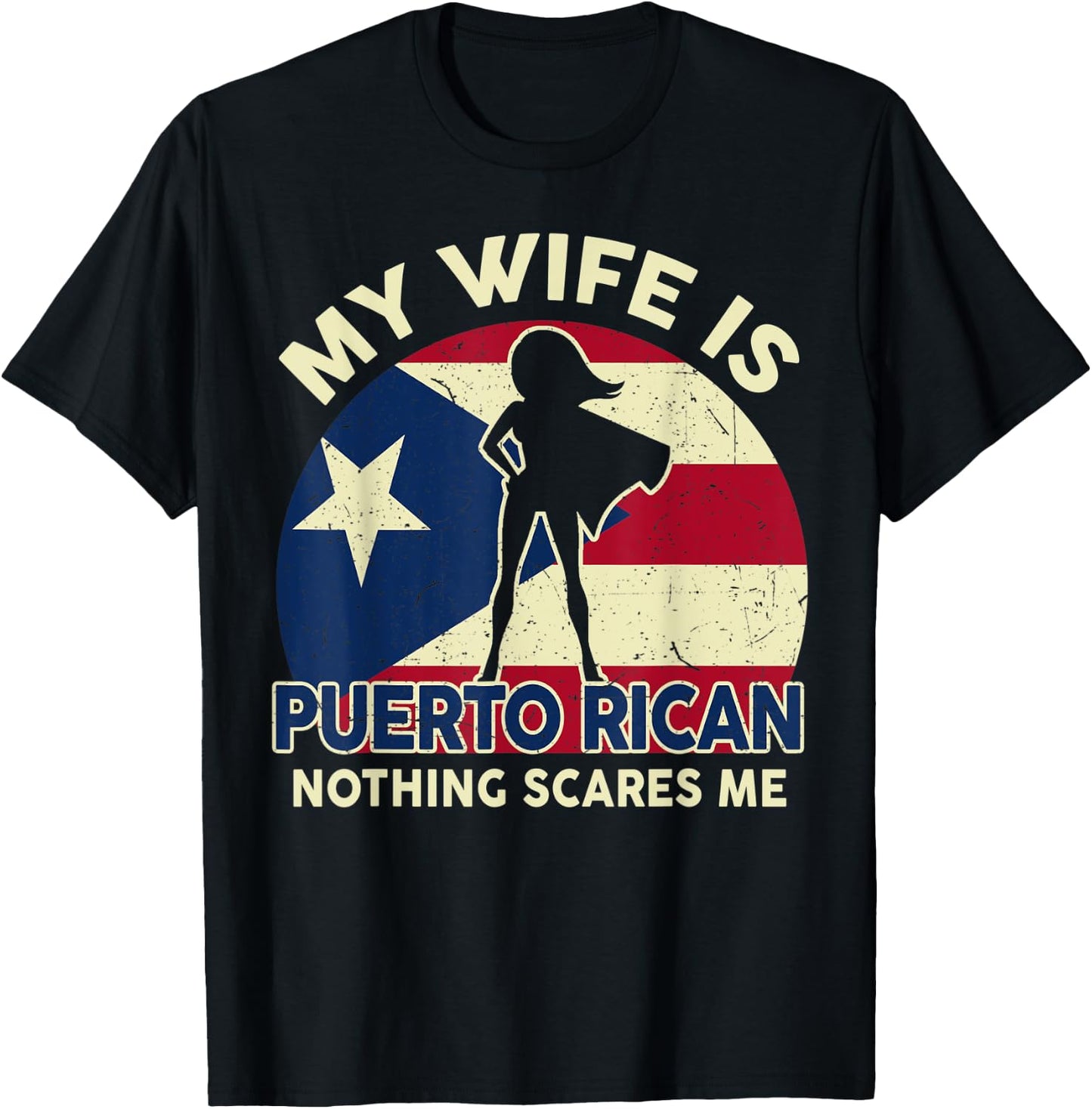 Puerto Rico Flag Shirt My Wife Is Puerto Rican Dad Gifts T-Shirt - T-Shirt | Black