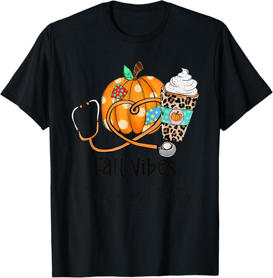 Fall Vibes And That Nursing Student Life Fall Thanksgiving T-Shirt - T-Shirt | Black