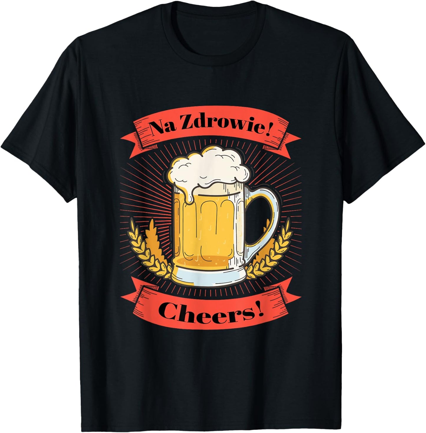 Na Zdrowie Polish Beer Drinking Toast T-Shirt - T-Shirt | Black