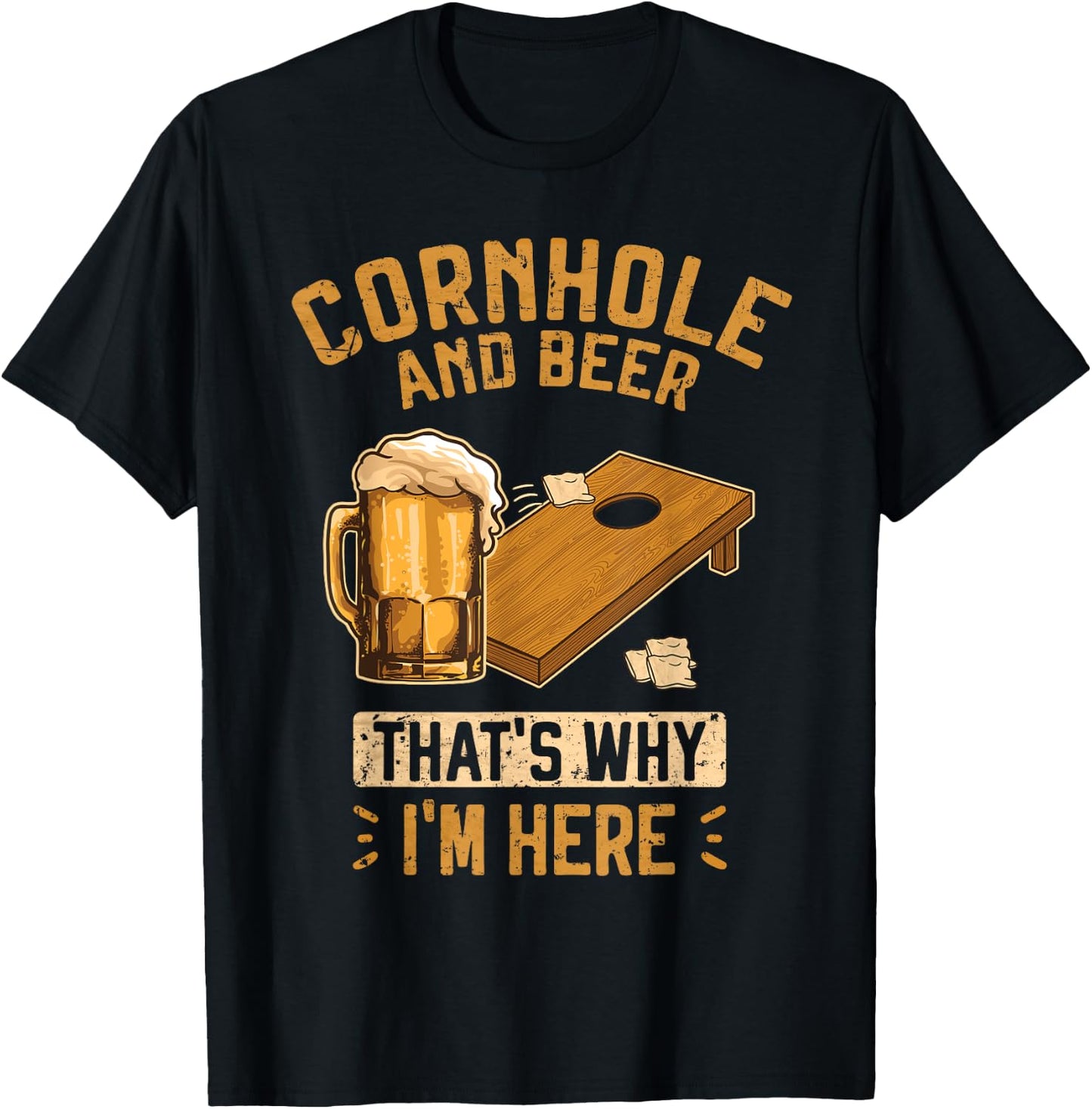 Cornhole and Beer that's why I'm Here Sack Toss Game T-Shirt - T-Shirt | Black
