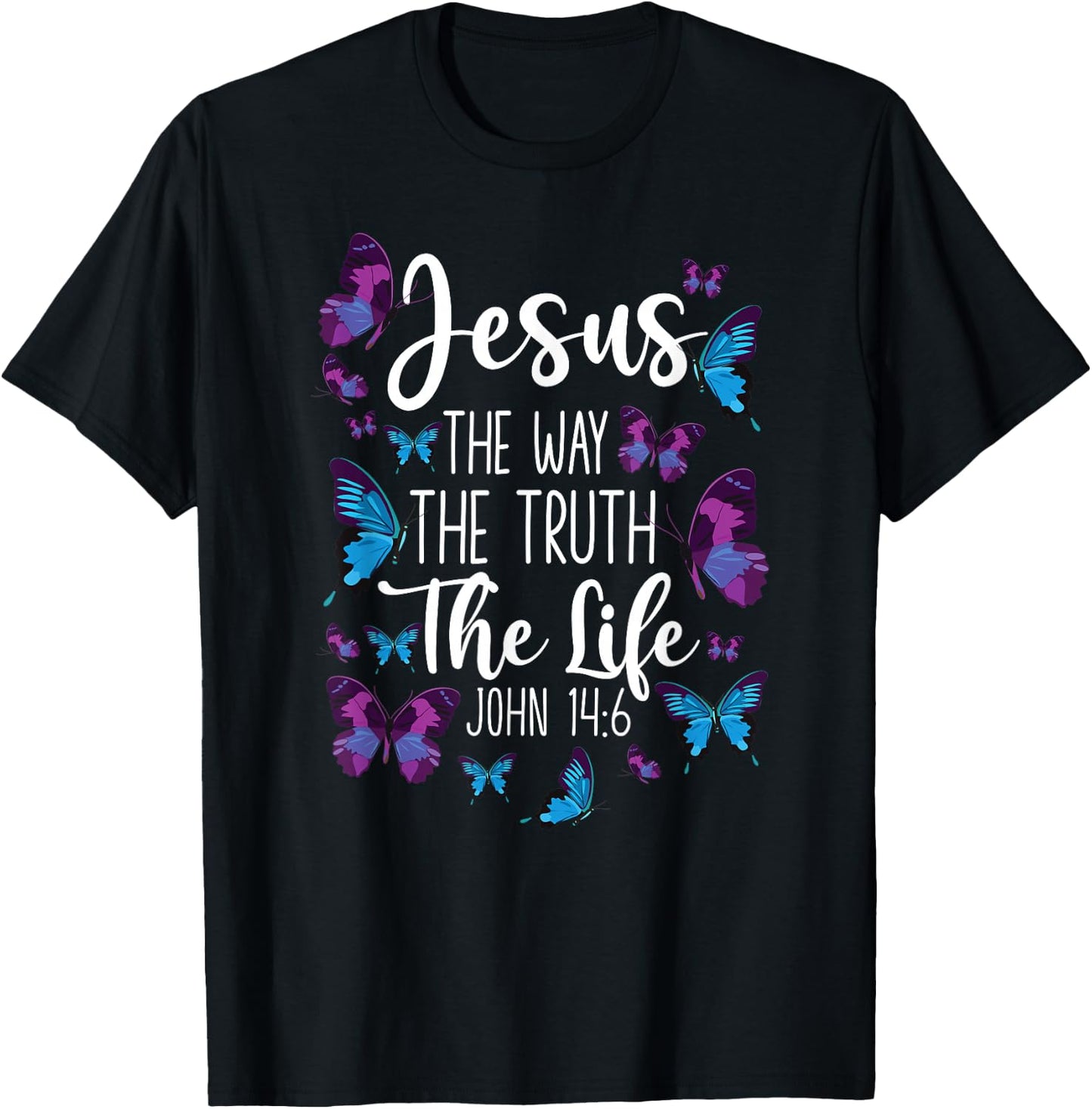 Christian Bible Verse Quote Butterfly John 14:6 T-Shirt - T-Shirt | Black