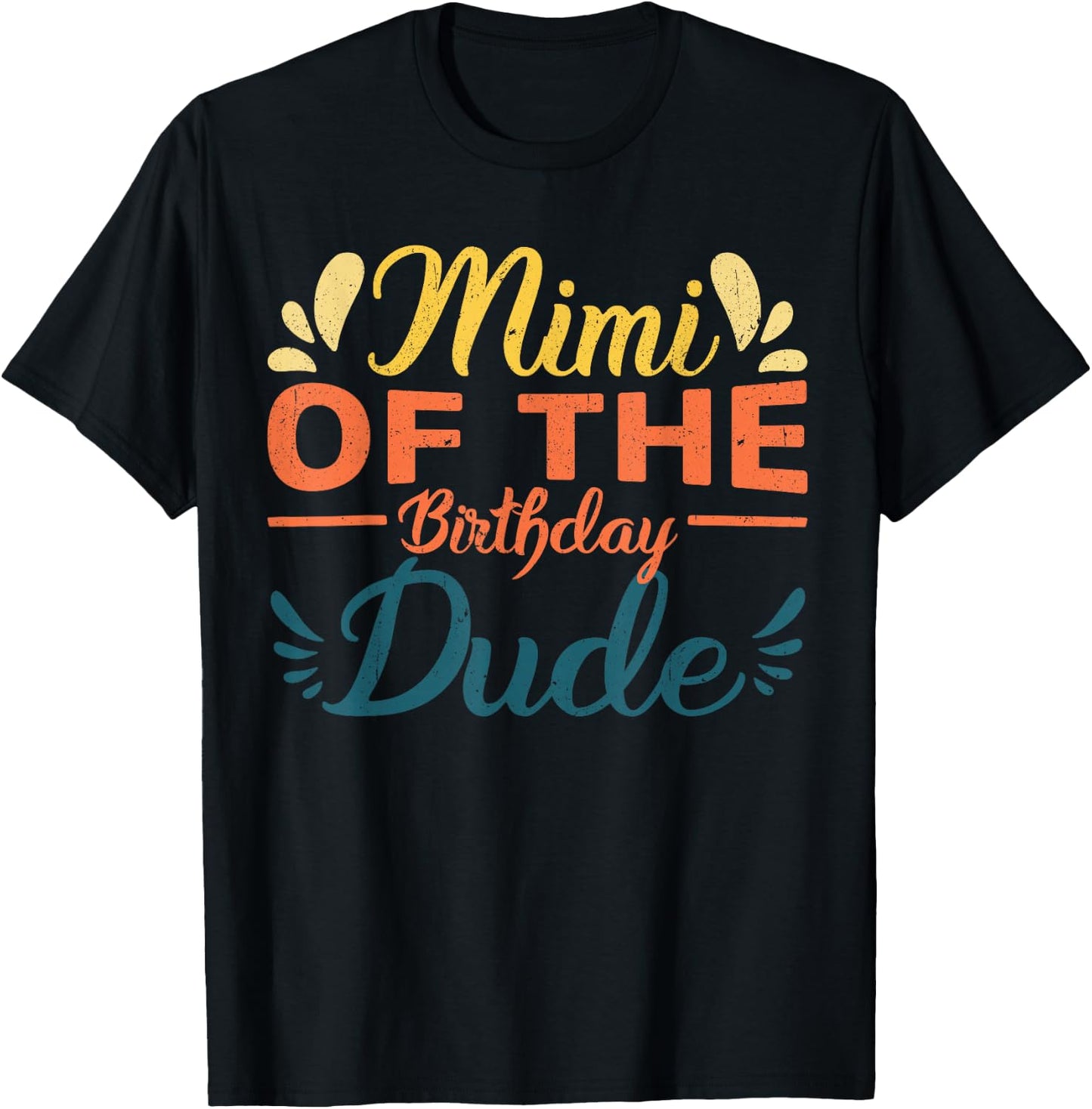 Mimi of the birthday dude party B-day boy proud birthday T-Shirt - T-Shirt | Black