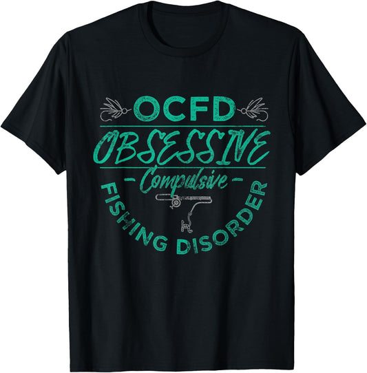 Funny Fishing Shirt Obsessive Compulsive Fishing Disorder T-Shirt - T-Shirt | Black