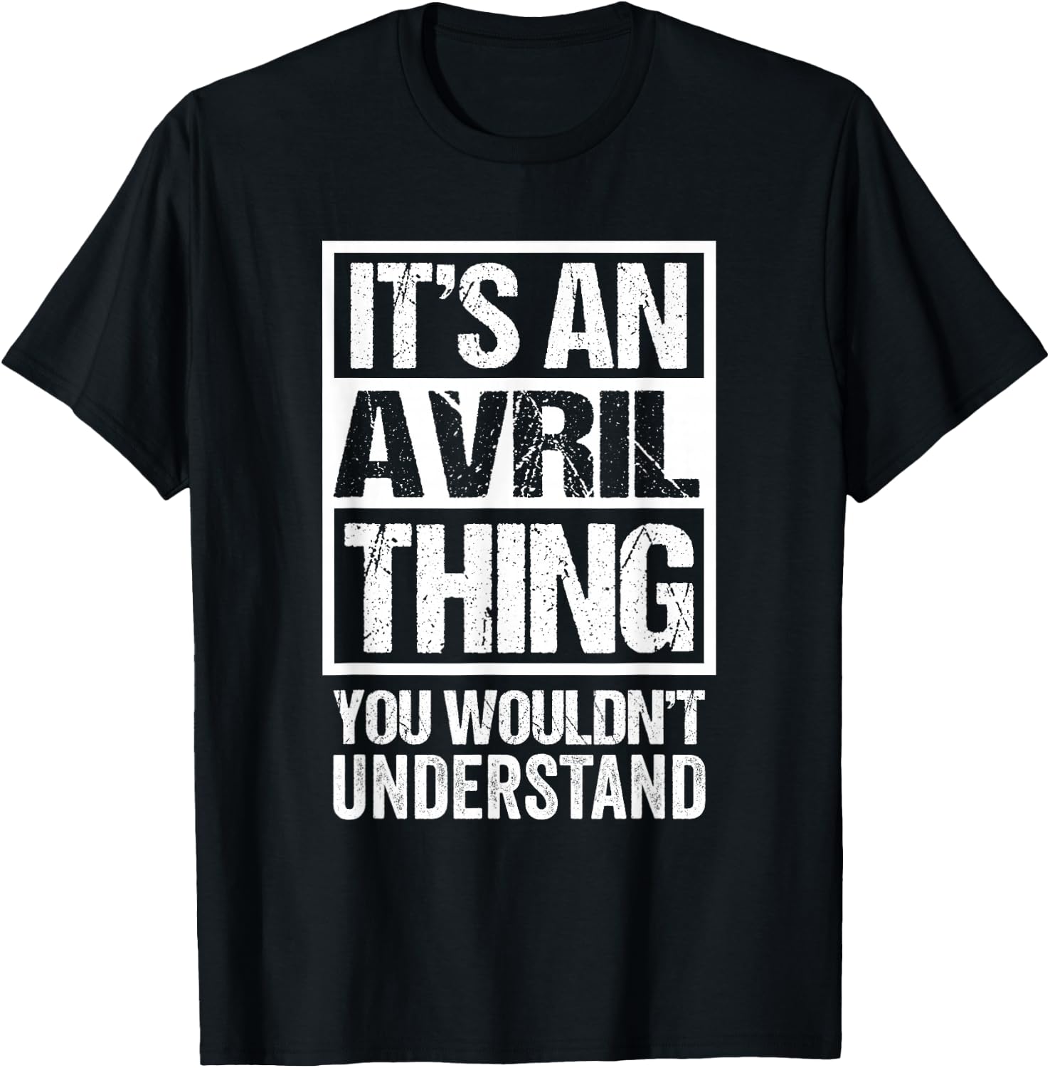 It's an Avril Thing You Wouldn't Understand Surname Name T-Shirt - T-Shirt | Black