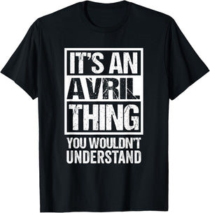 It's an Avril Thing You Wouldn't Understand Surname Name T-Shirt - T-Shirt | Black