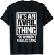 It's an Avril Thing You Wouldn't Understand Surname Name T-Shirt - T-Shirt | Black