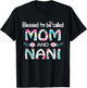 Blessed To Be Called Mom And NANI Floral Gift NANI T-Shirt - T-Shirt | Black