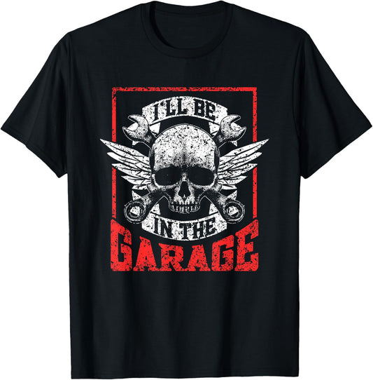 I'll Be In The Garage Men Grandpa Mechanic Dad Garage Father T-Shirt - T-Shirt | Black