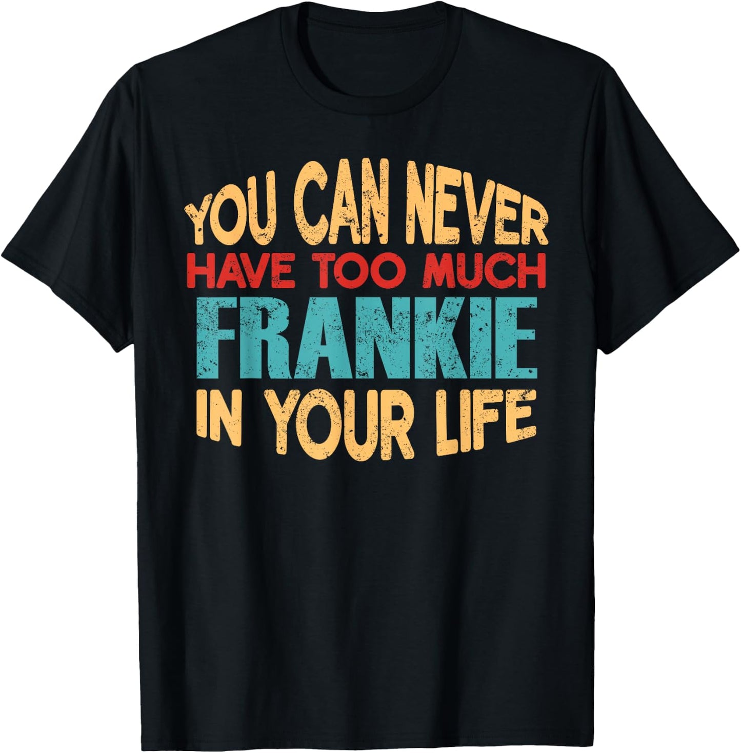 Funny Frankie Personalised First Name Joke Item T-Shirt - T-Shirt | Black