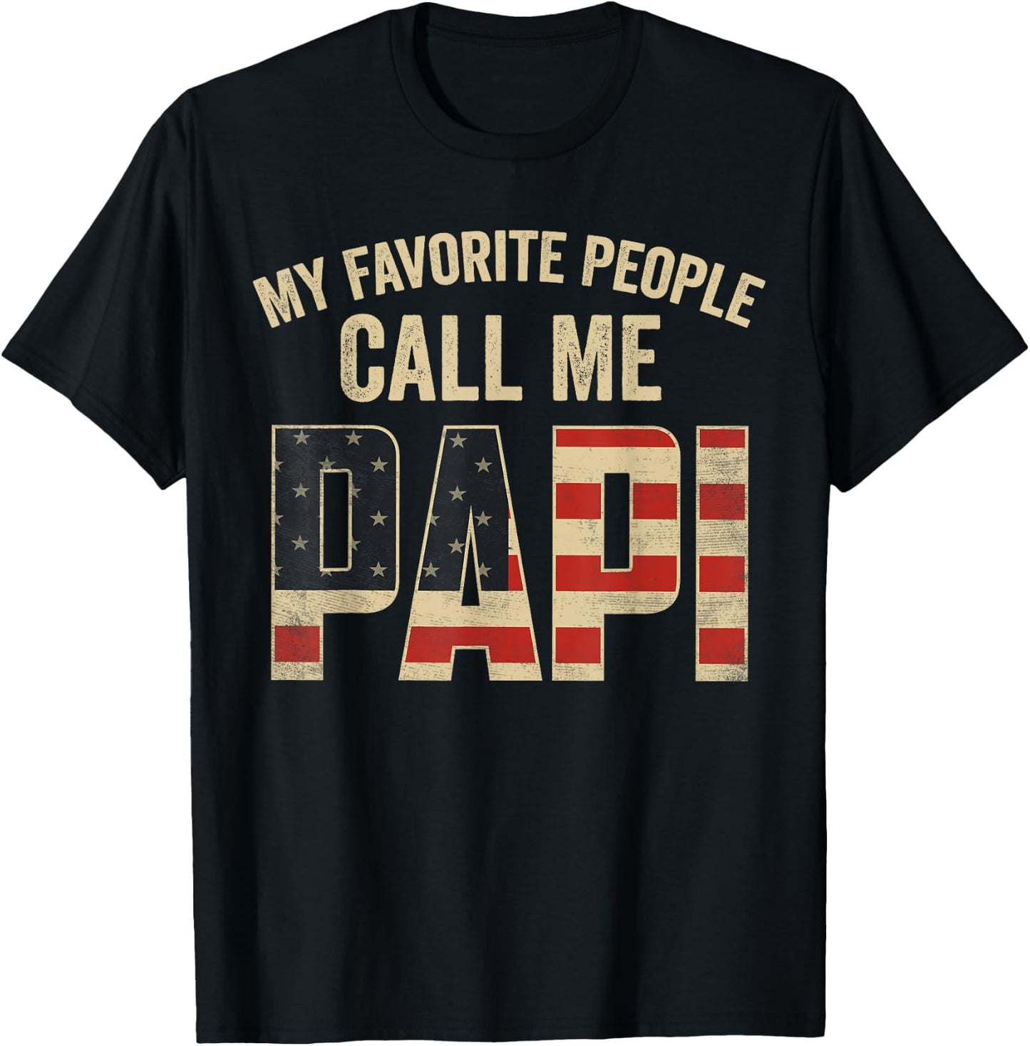 My Favorite People Call Me Papi USA Flag T-Shirt - T-Shirt | Black