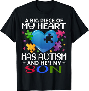 A Big Piece Of My Heart Has Autism and He's My Son T-Shirt - T-Shirt | Black