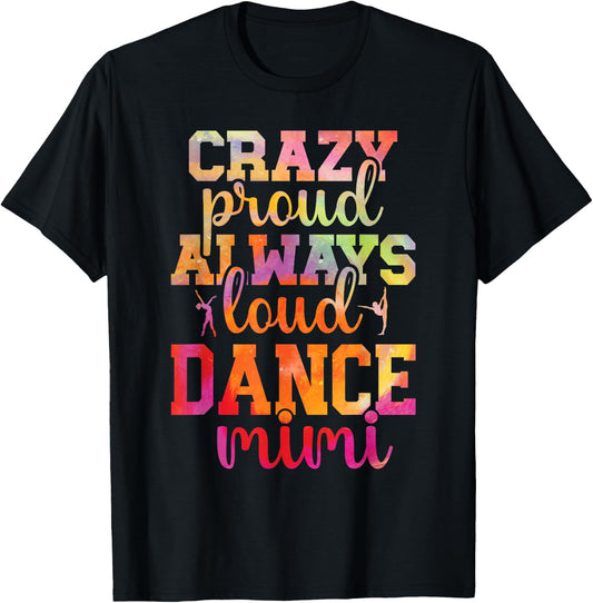 Crazy Proud Dance Mimi Of A Dancer Mimi Dancing Mimi T-Shirt - T-Shirt | Black