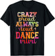 Crazy Proud Dance Mimi Of A Dancer Mimi Dancing Mimi T-Shirt - T-Shirt | Black