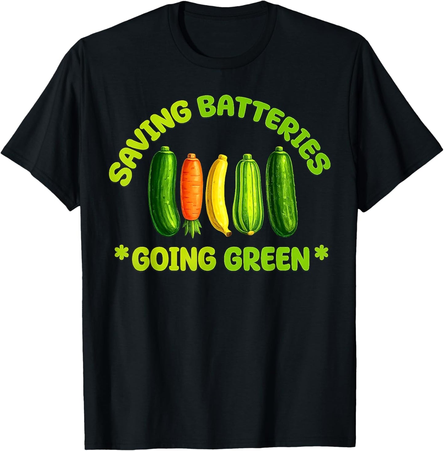 Saving Batteries Going Green Funny Gardening Veggie Design T-Shirt - T-Shirt | Black