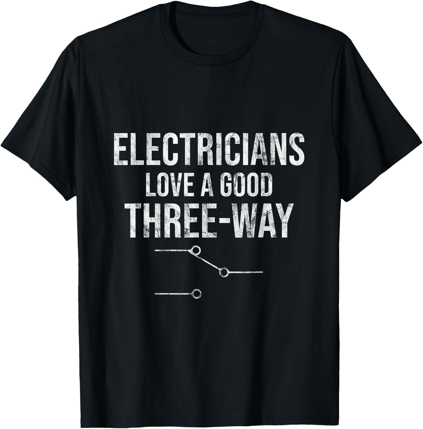 Electrician Love Good Three Way Sparky Wires Gift T-Shirt - T-Shirt | Black