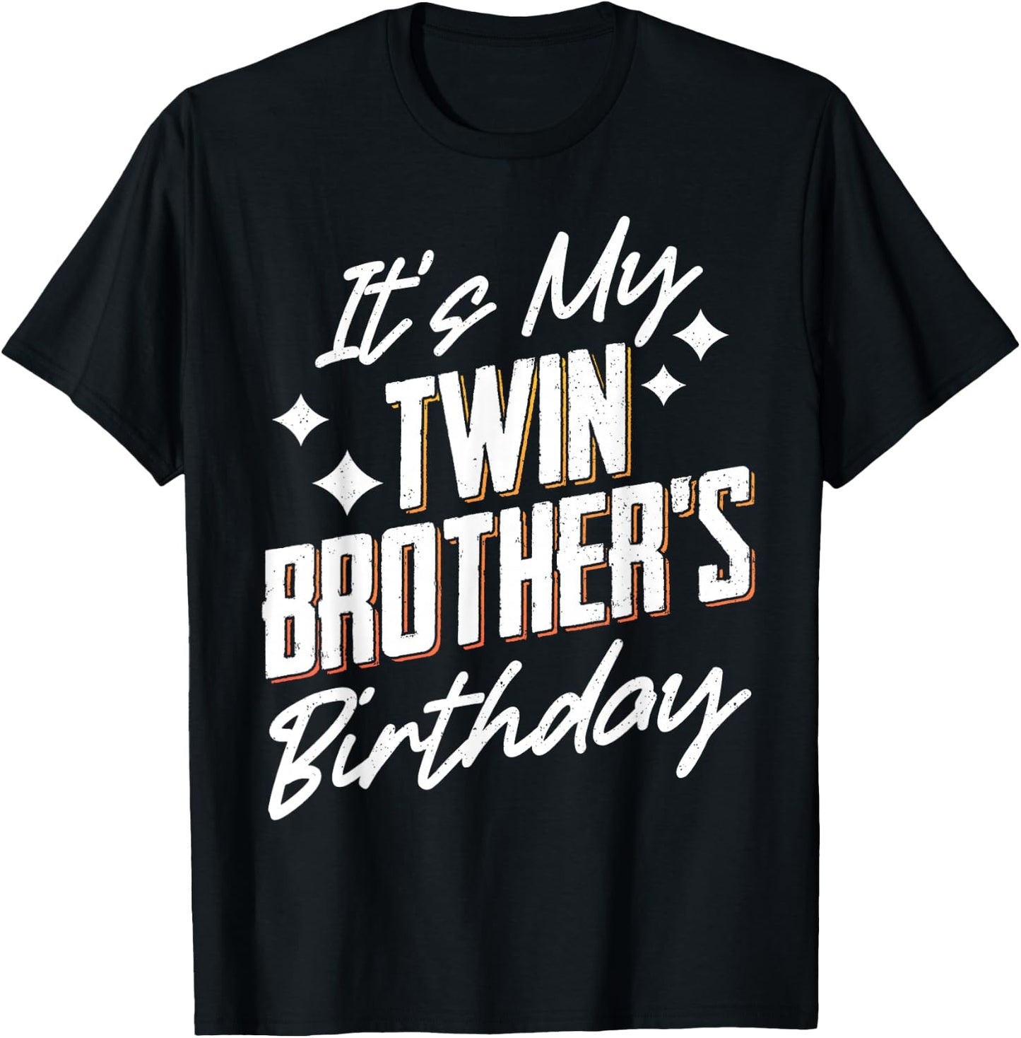 It's My Twin Brothers Birthday T-Shirt - T-Shirt | Black