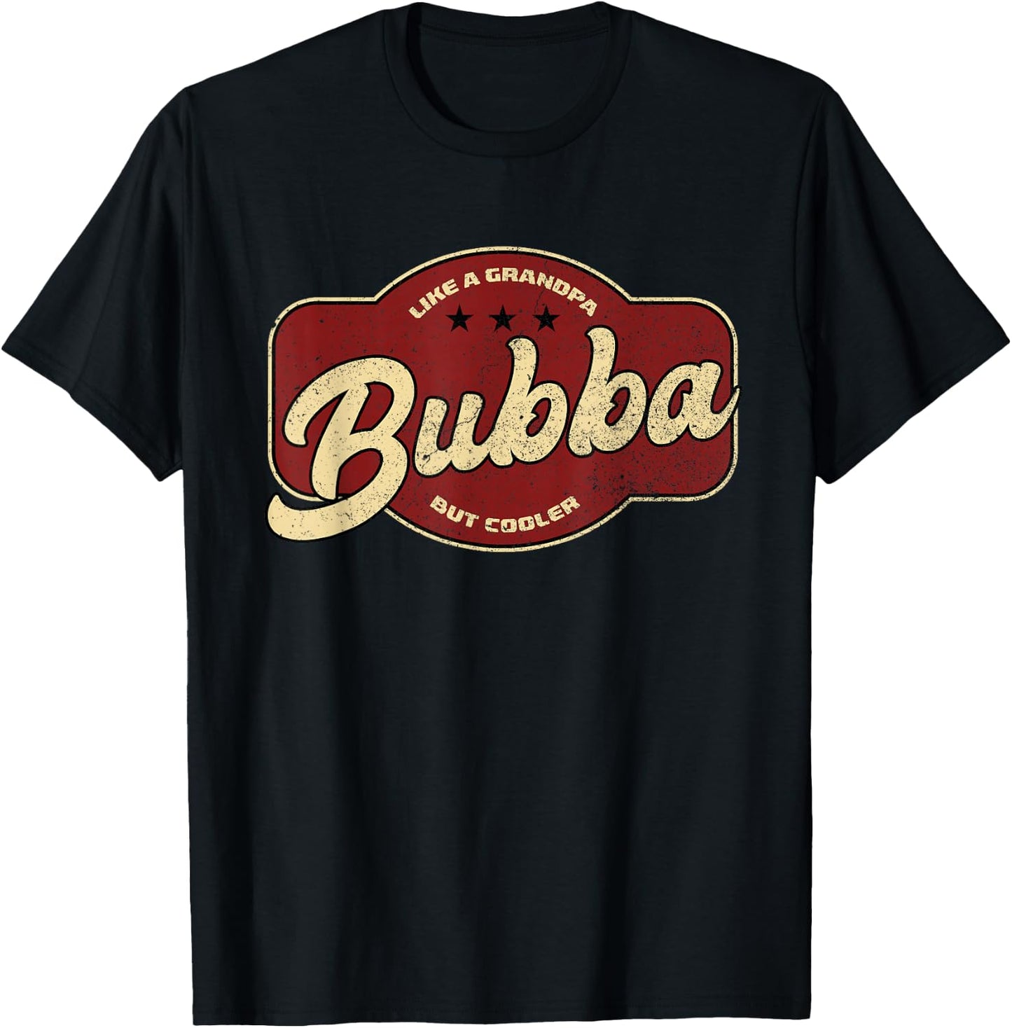 Vintage Bubba Like a Grandpa but Cooler - Bubba Grandpa T-Shirt - T-Shirt | Black