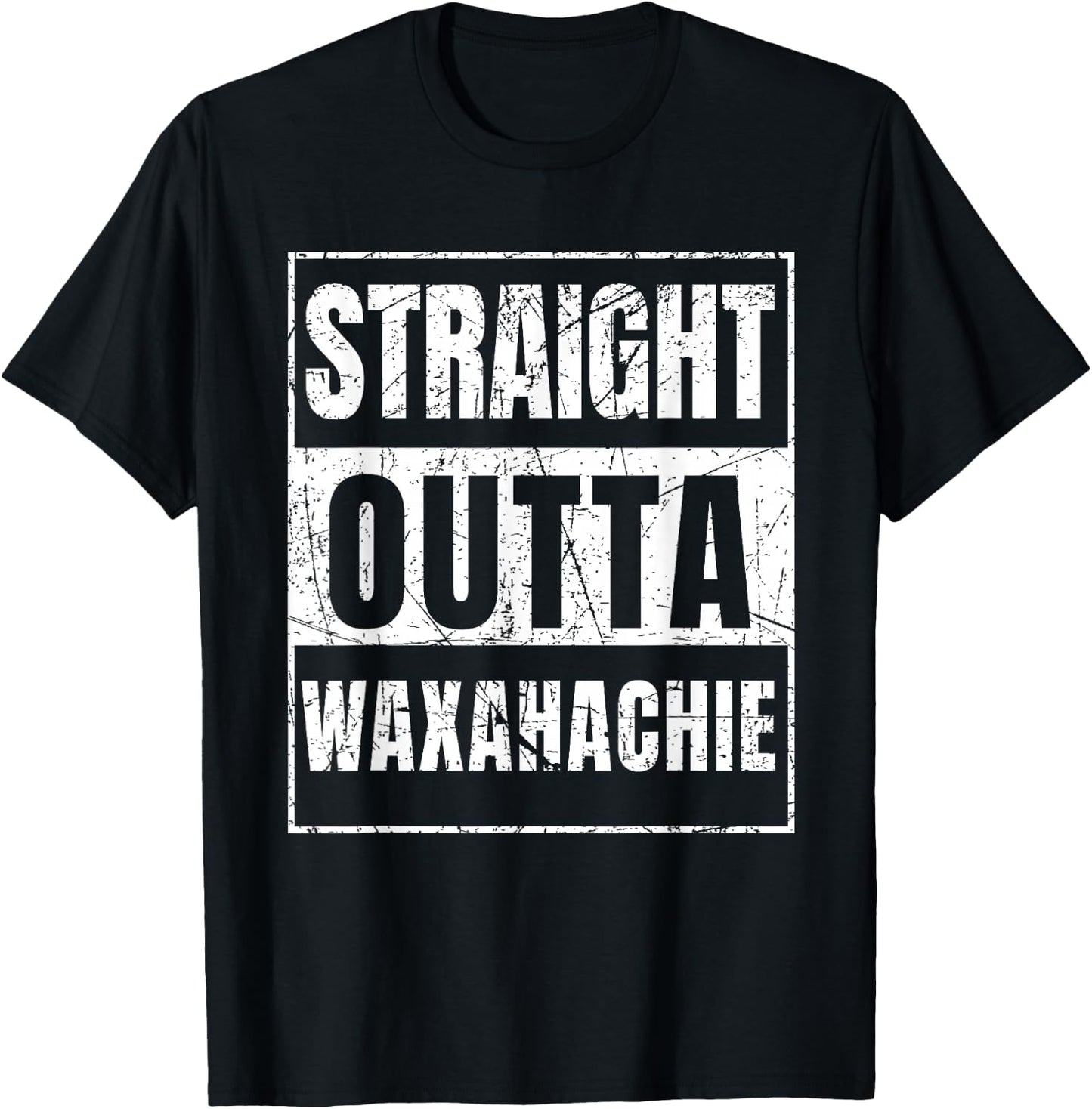Straight Outta Waxahachie T-Shirt - T-Shirt | Black