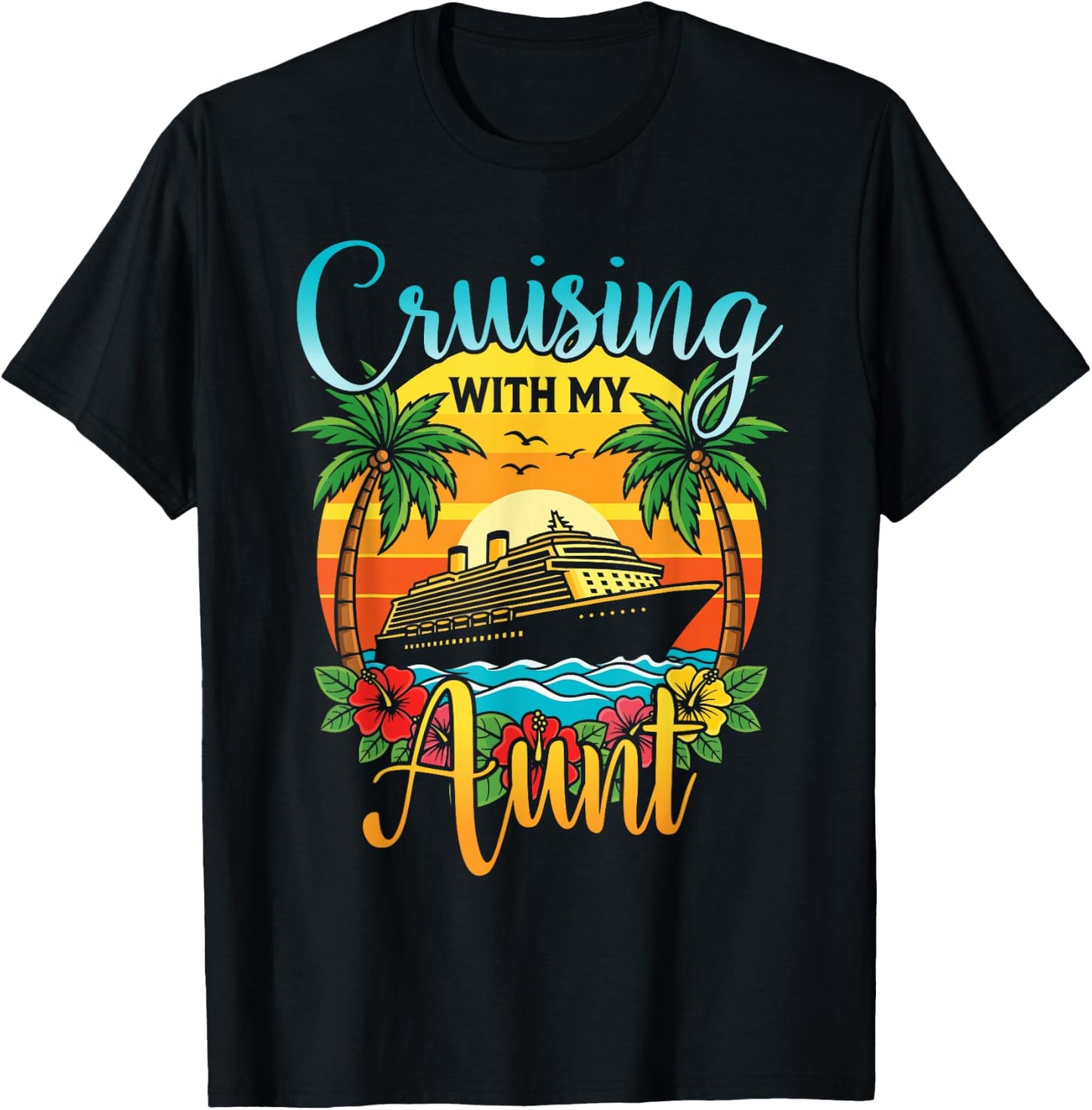 Cruising with My Aunt Nephew Niece Cruise Vacation Matching T-Shirt - T-Shirt | Black